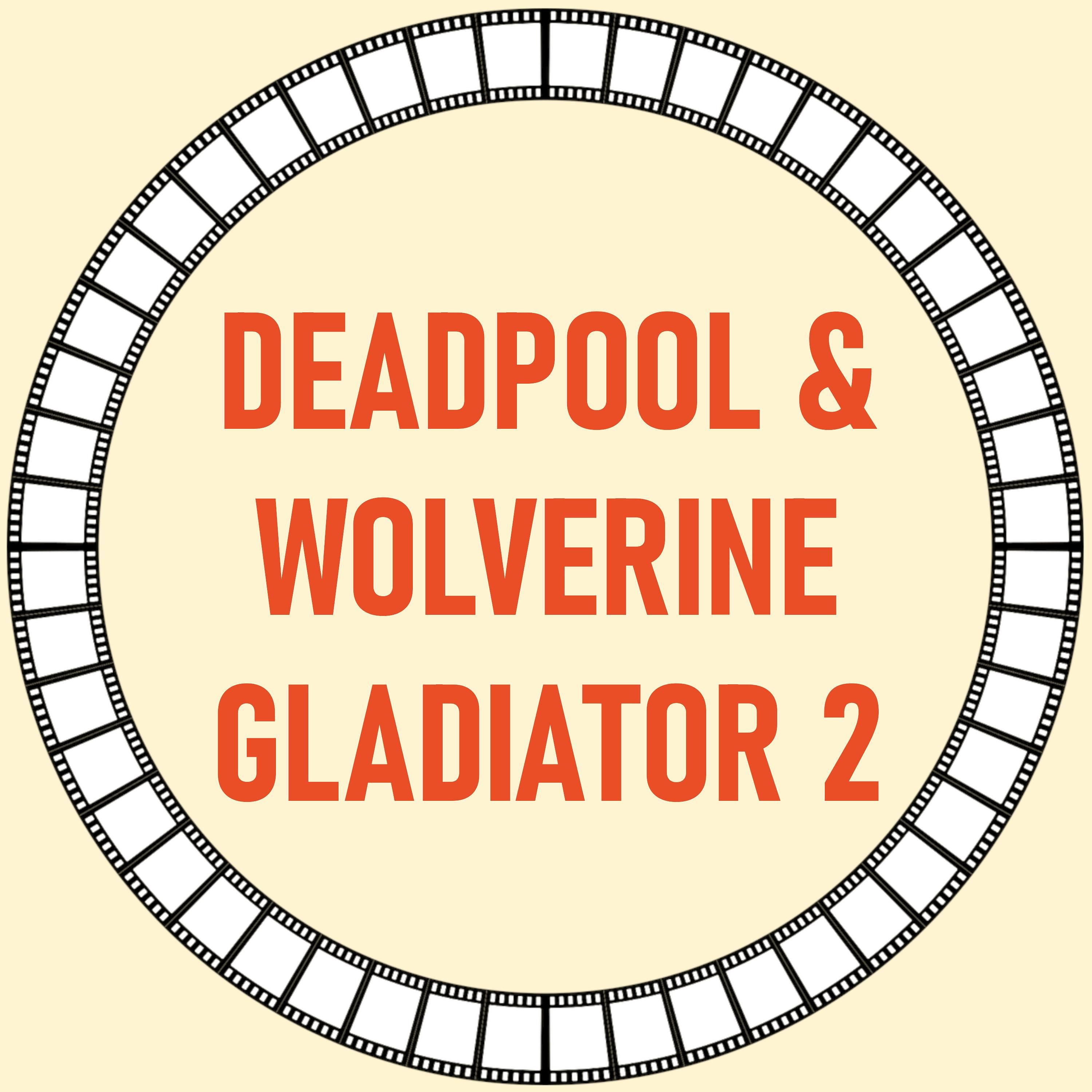 [44] Deadpool & Wolverine und Gladiator 2