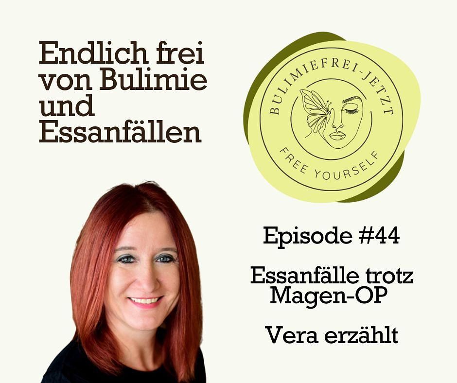 #44 - Essanfälle trotz Magen-OP - Vera erzählt