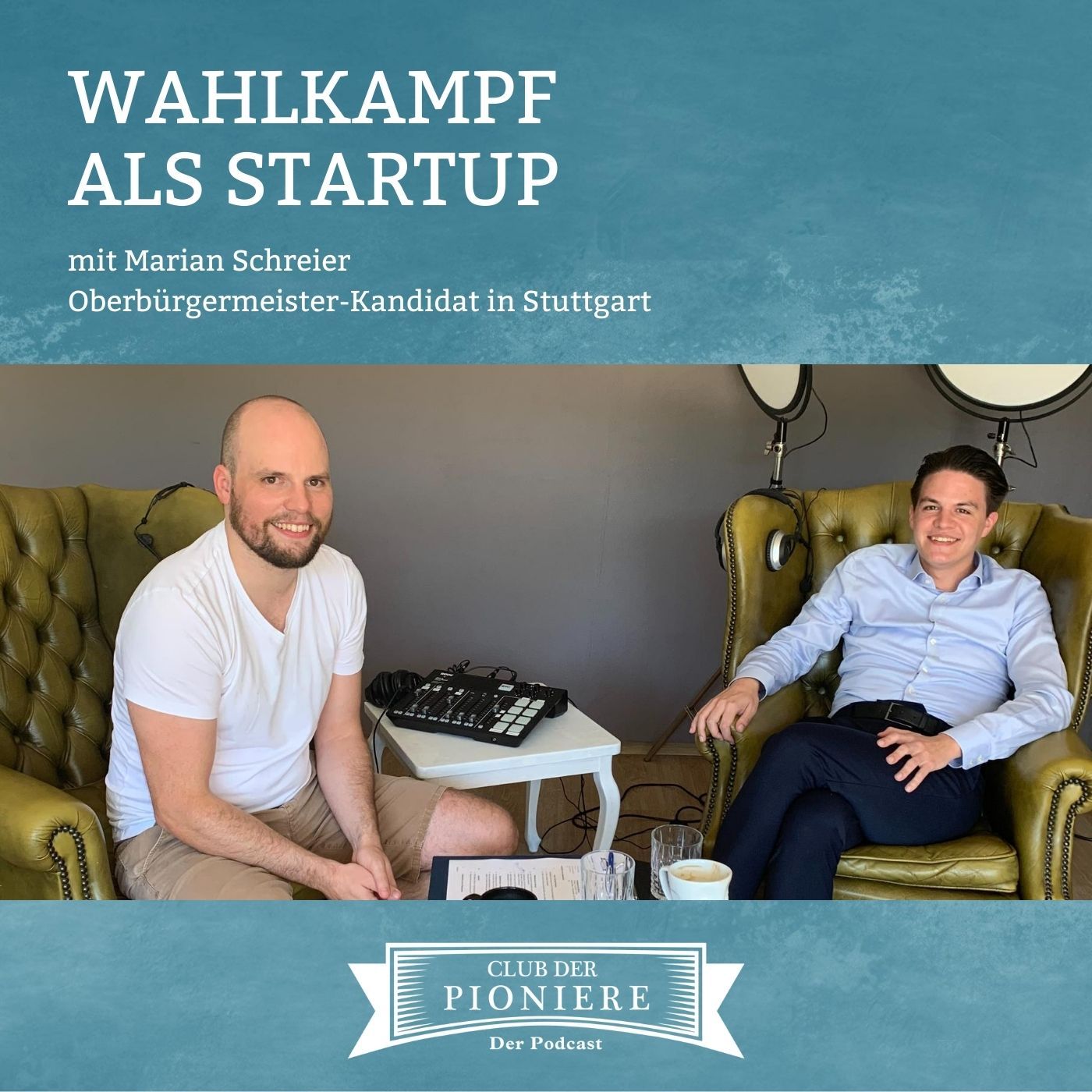 44. Wahlkampf als Startup - mit Marian Schreier, Oberbürgermeister-Kandidat in Stuttgart