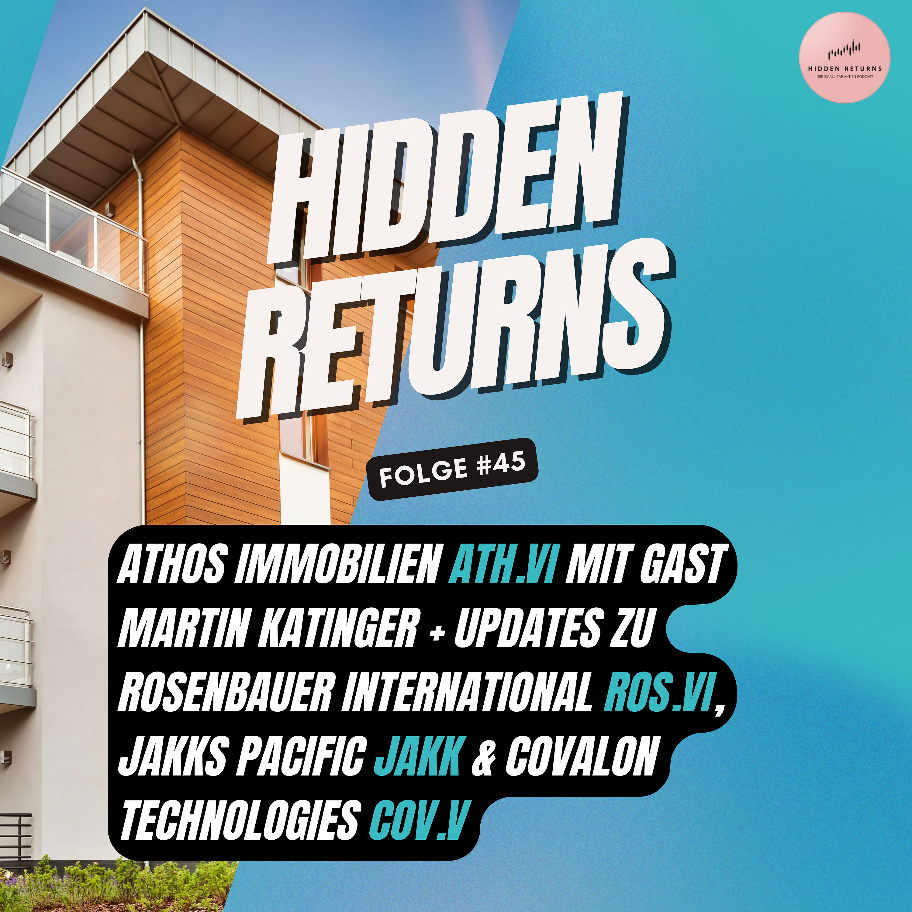 #45 - Athos Immobilien ($ATH.VI) mit Gast Martin Katinger + Updates zu Rosenbauer International ($ROS.VI), Jakks Pacific ($JAKK) & Covalon Technologies ($COV.V)