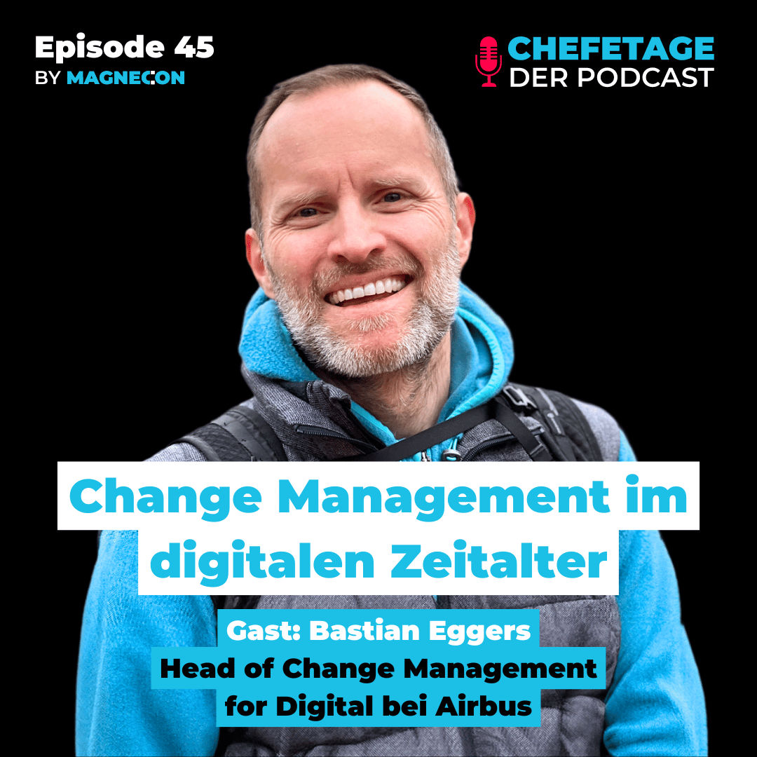 Change Management im digitalen Zeitalter: Bastian Eggers, Airbus - 45