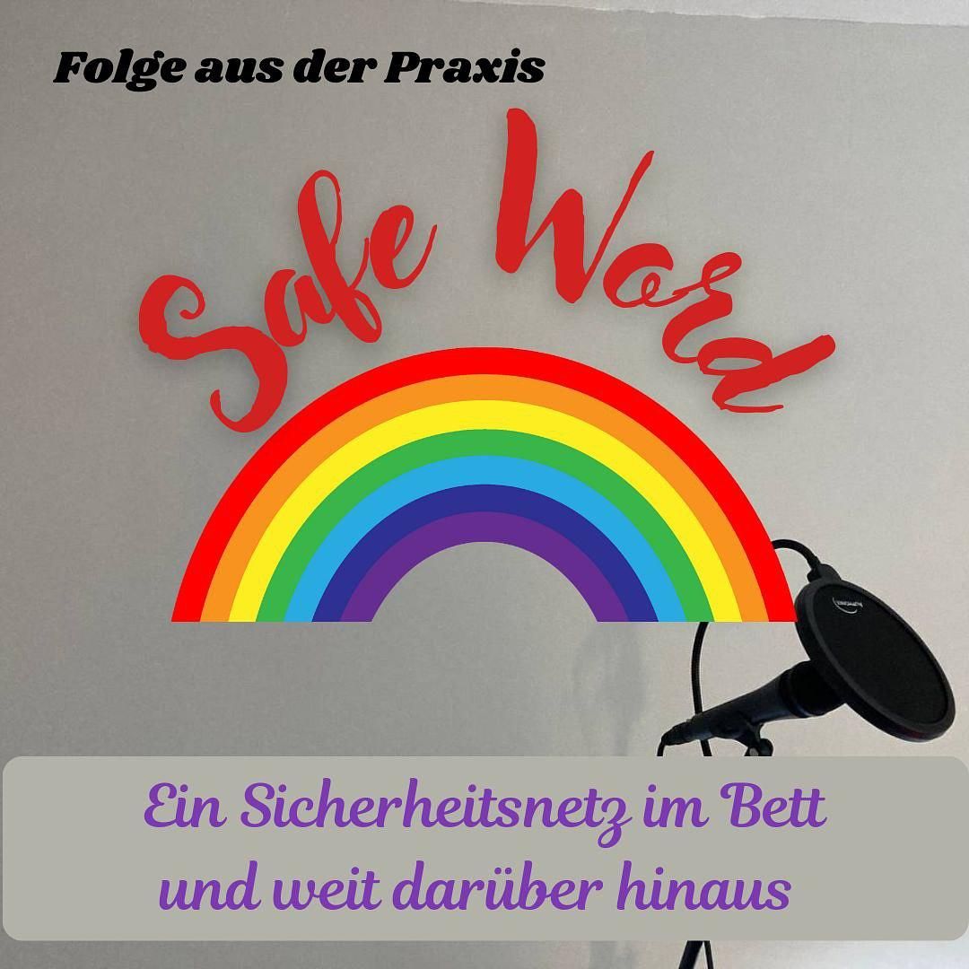 #45 - Folge aus der Praxis - Safe Word