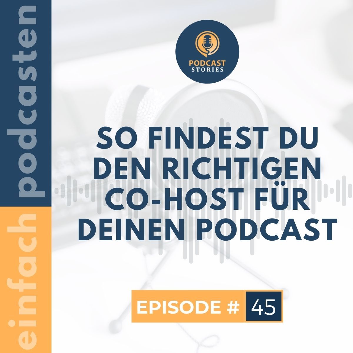 #45 - So findest du den richtigen Co-Host für deinen Podcast