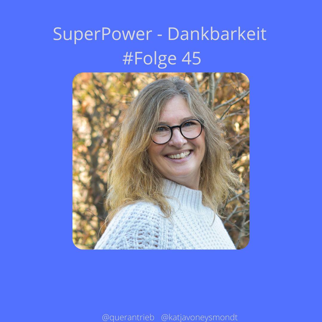 #45 SuperPower - DANKBARKEIT