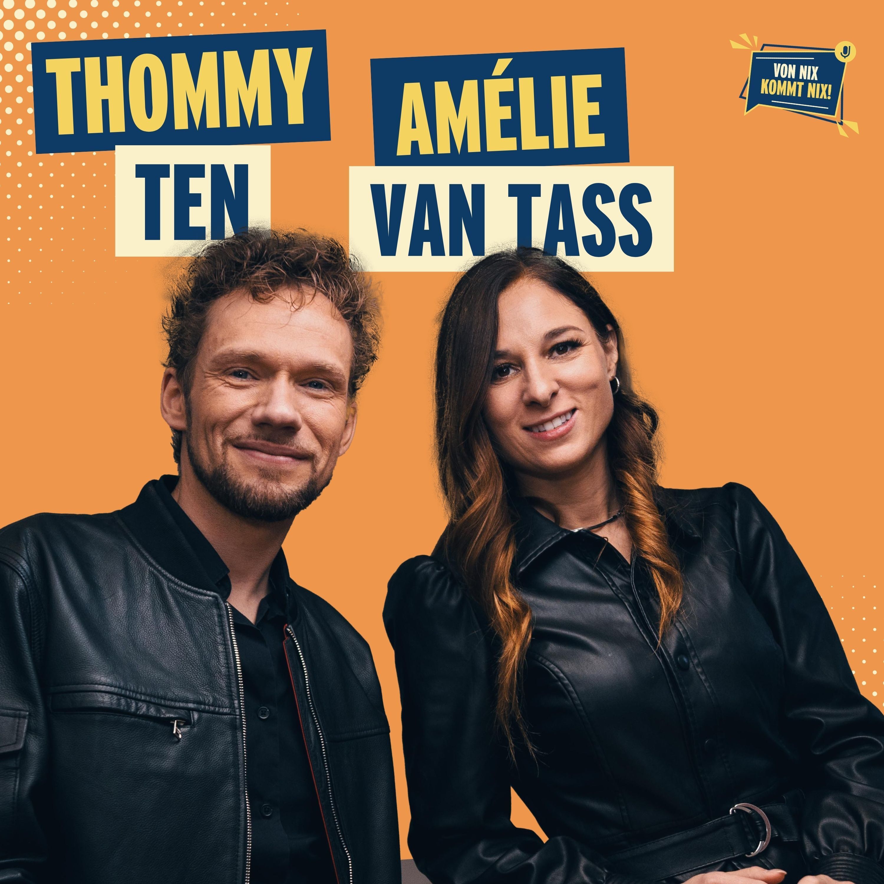 #45 - Thommy Ten & Amélie van Tass „Die Magie hinter dem Erfolg“