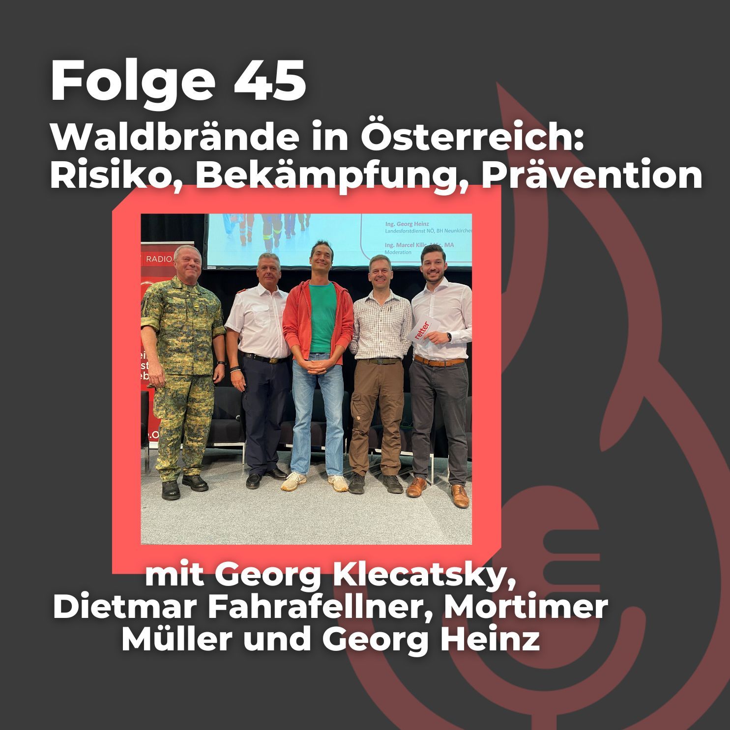 #45: Waldbrände in Österreich: Risiko, Bekämpfung, Prävention