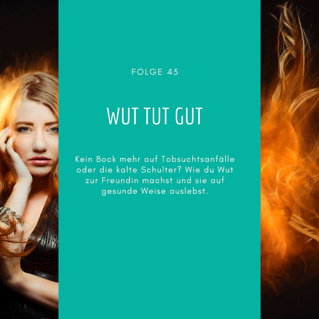45 - Wut tut gut