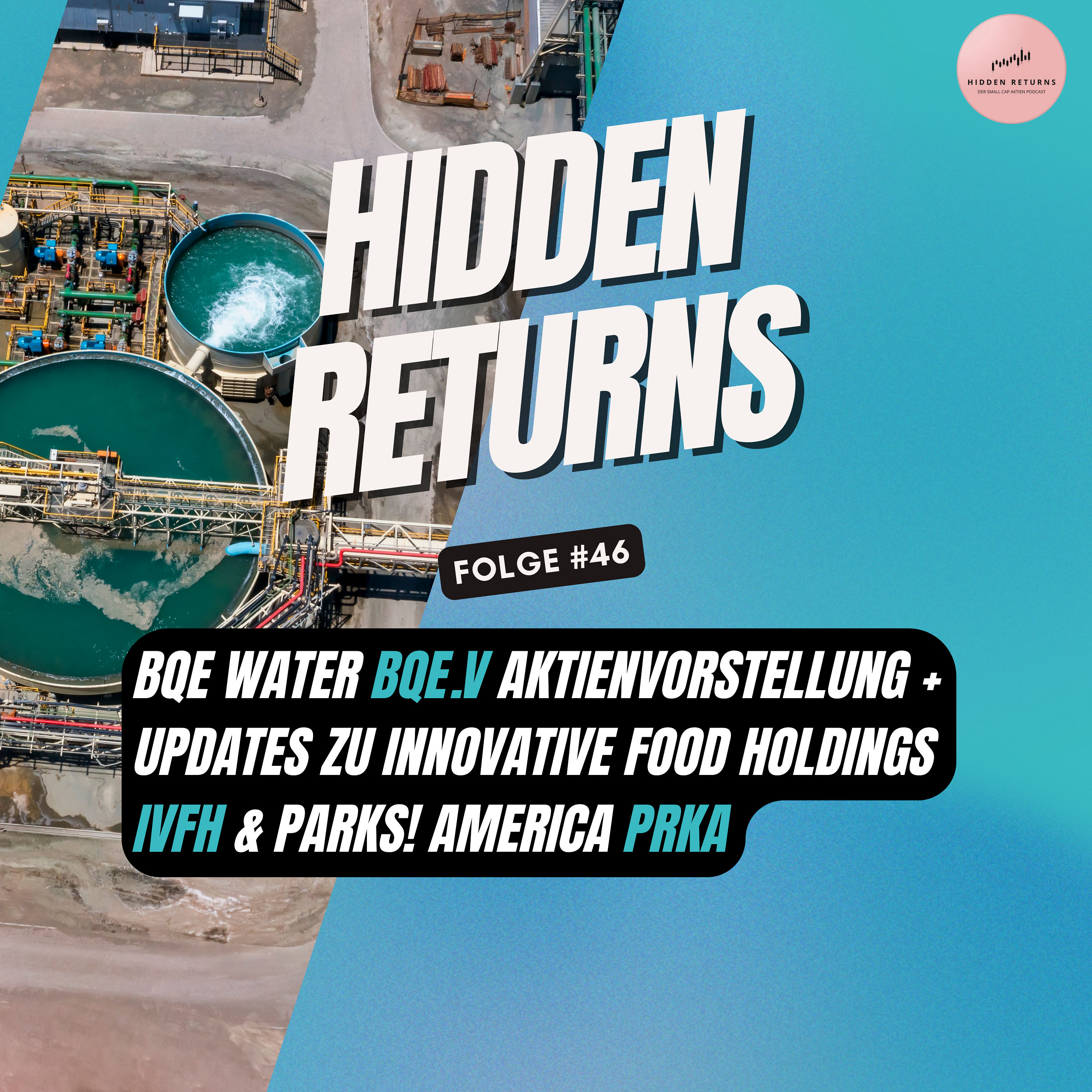 #46 - BQE Water ($BQE.V) Aktienvorstellung + Updates zu Innovative Food Holdings ($IVFH) & Parks! America ($PRKA)