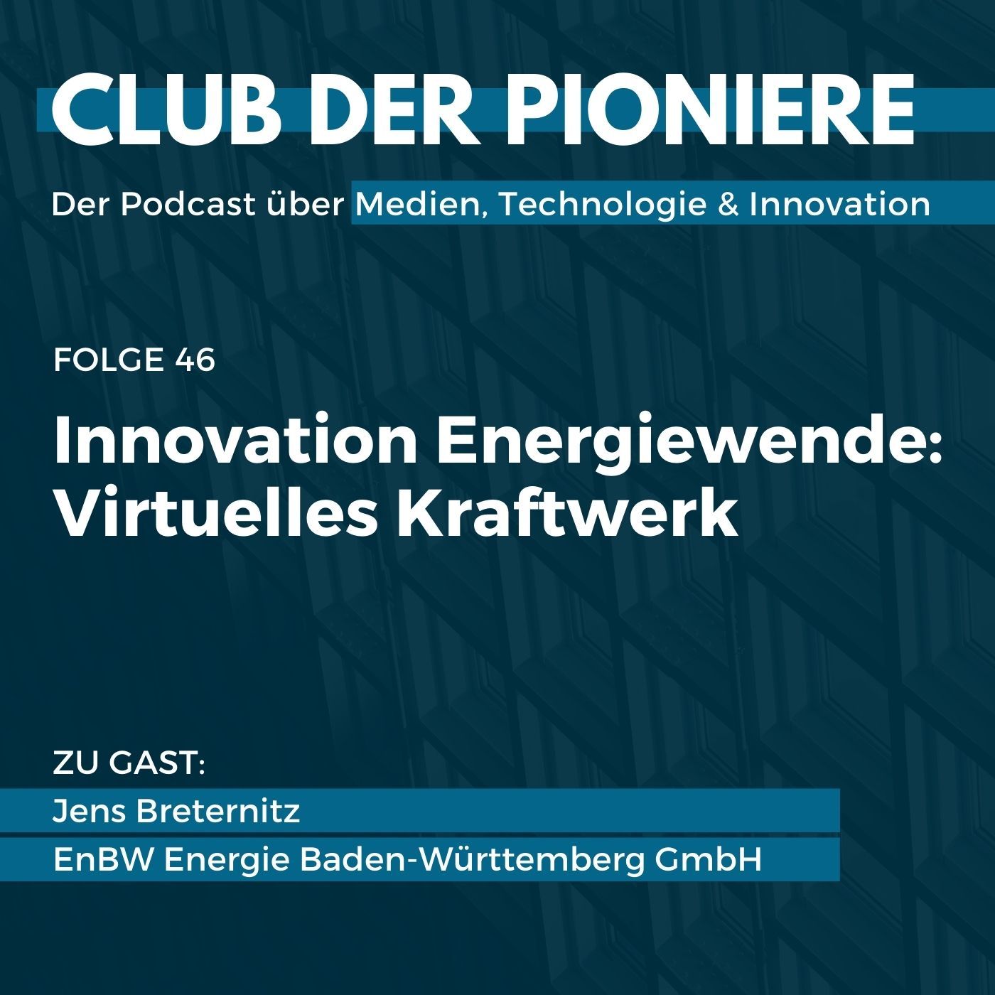 46. Innovation Energiewende: Virtuelles Kraftwerk der EnBW - mit Jens Breternitz