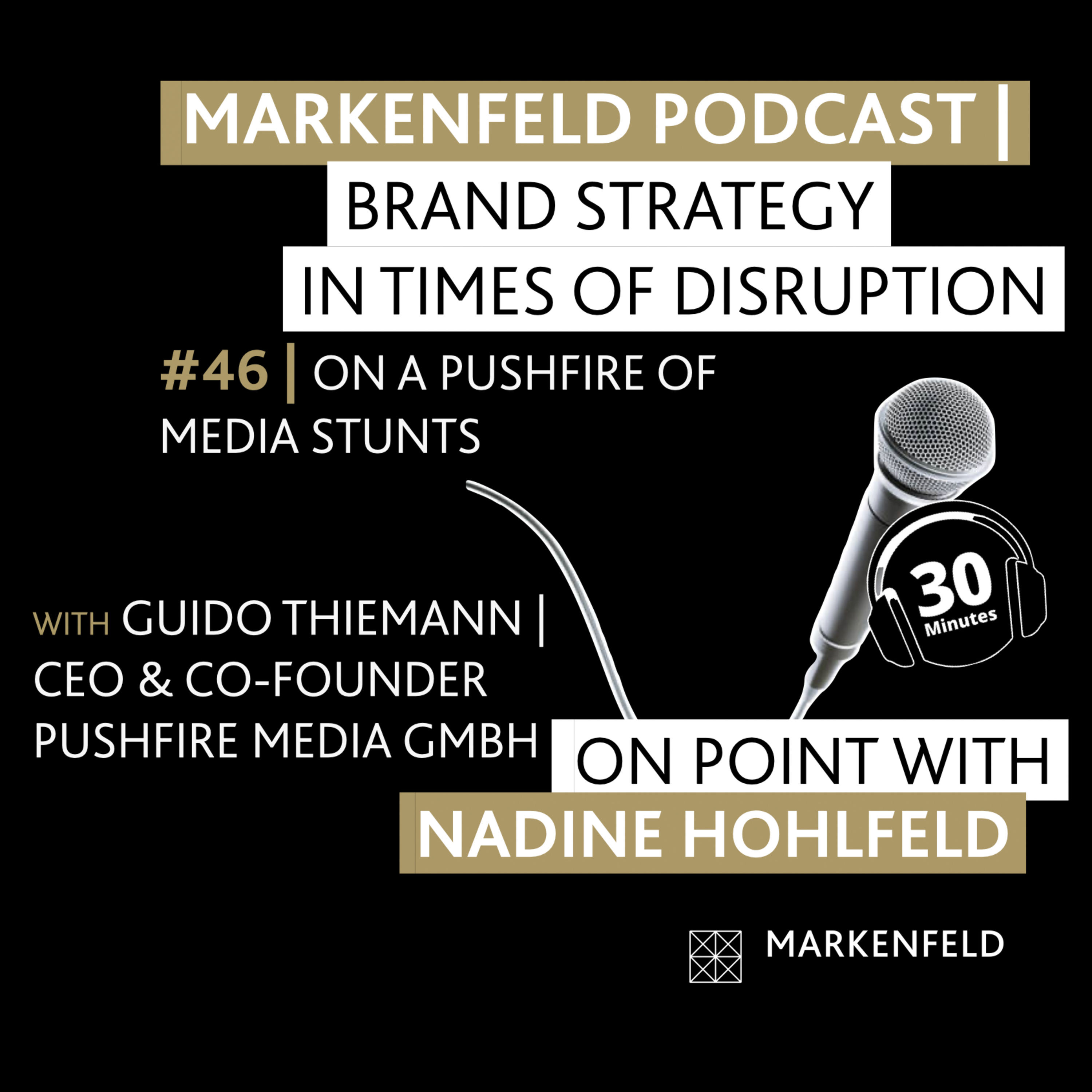 đ„ 46 | ON A PUSHFIRE OF MEDIA STUNTS with GUIDO THIEMANN (CEO & CO-FOUNDER PUSHFIRE MEDIA GMBH)