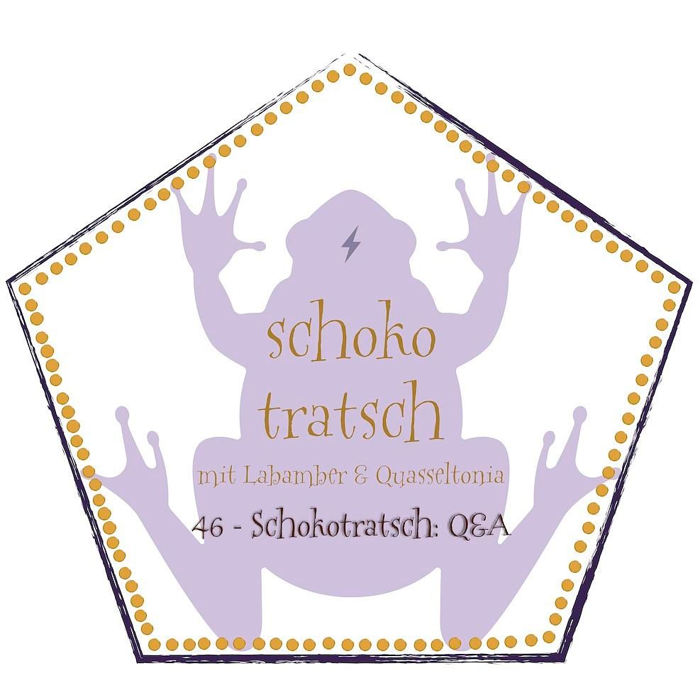 46 - Schokotratsch: Q&A