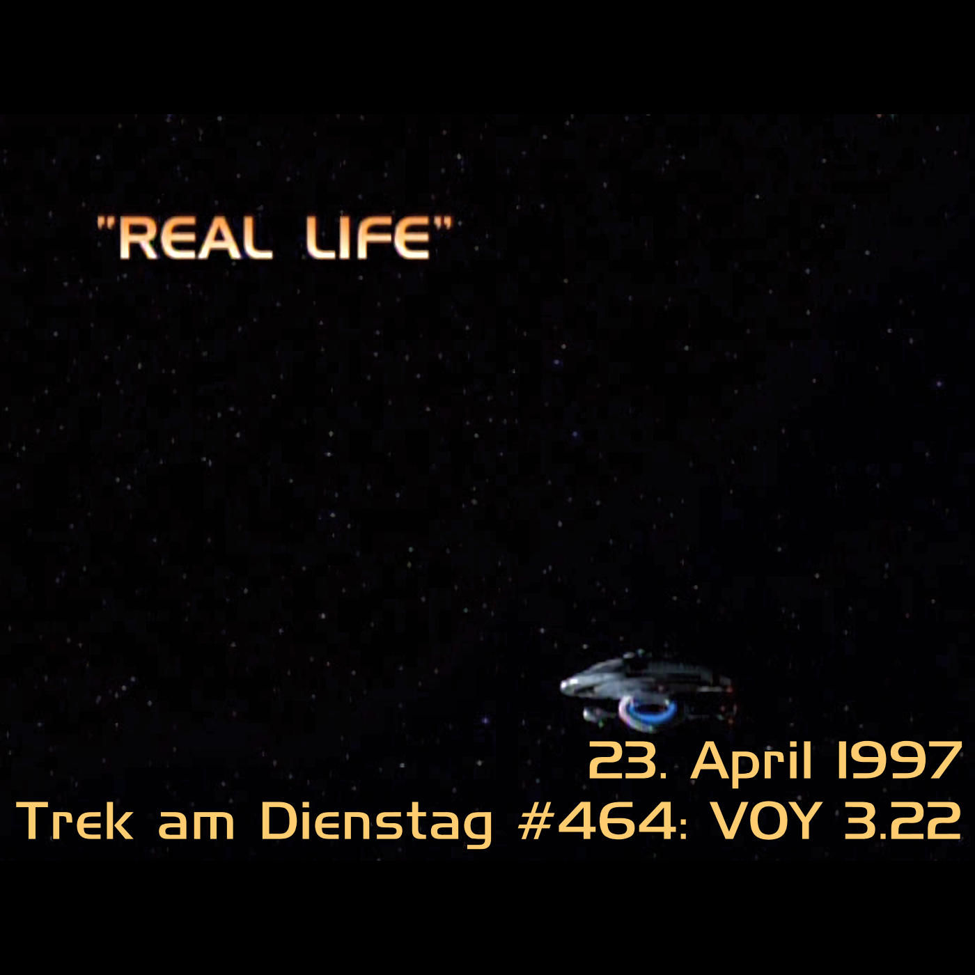 #464: Real Life (VOY 3.22)