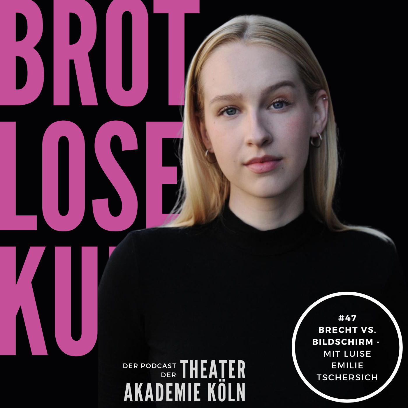 #47 - Brecht vs. Bildschirm - mit Luise Emilie Tschersich