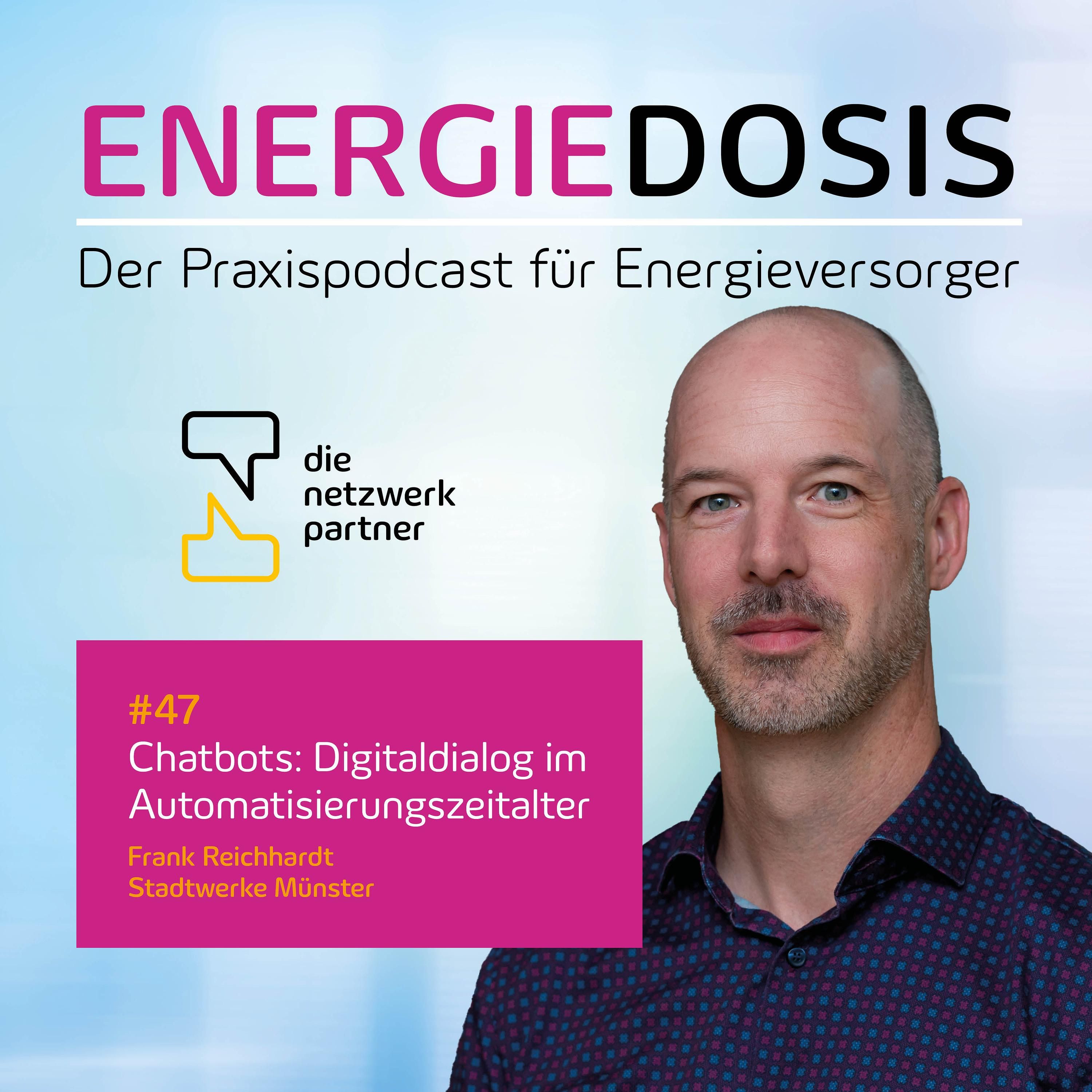 47: Chatbots: Digitaldialog im Automatisierungszeitalter – Frank Reichhardt, Stadtwerke Münster