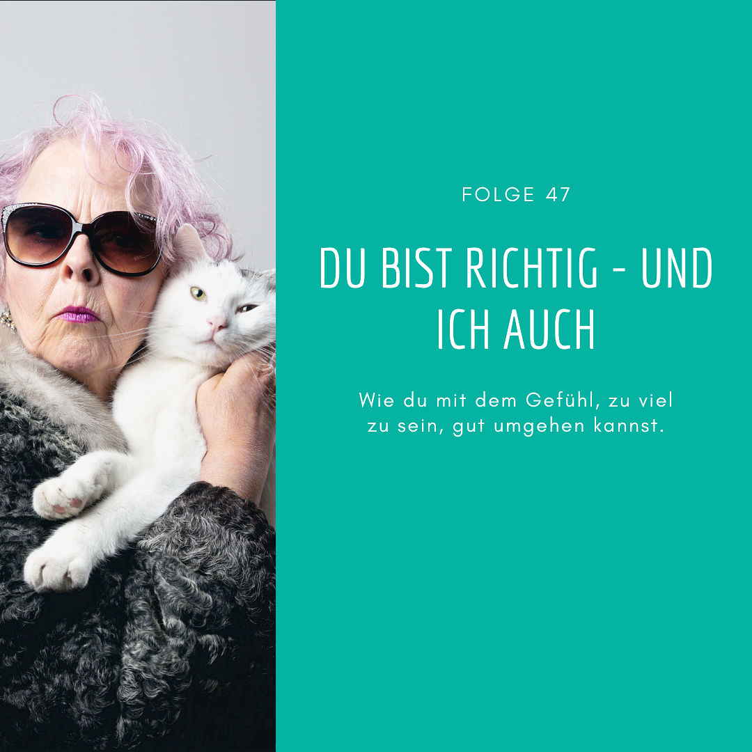 47 - Du bist richtig - und ich auch
