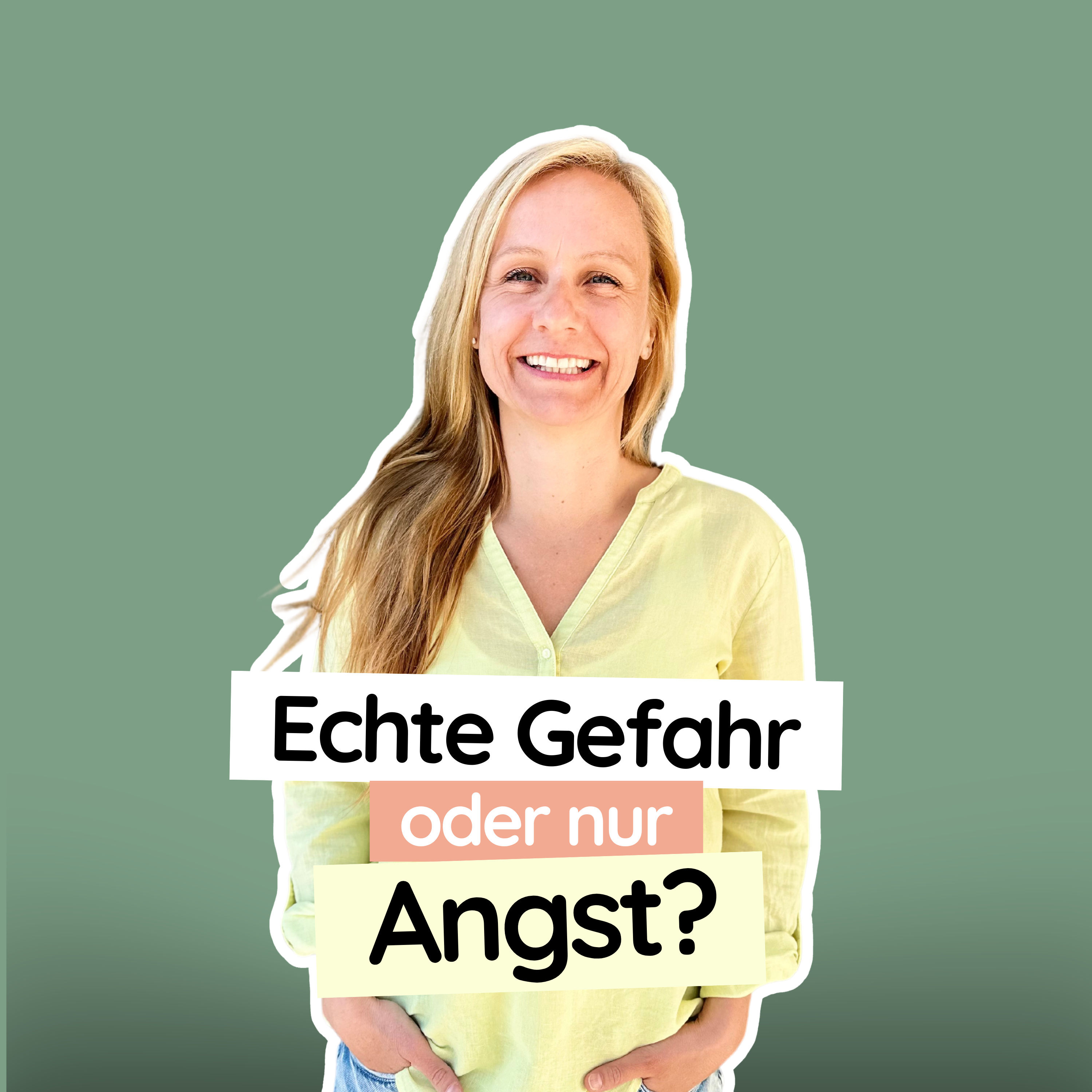 #47 Echte Gefahr oder nur Angst? So erkennst Du den Unterschied