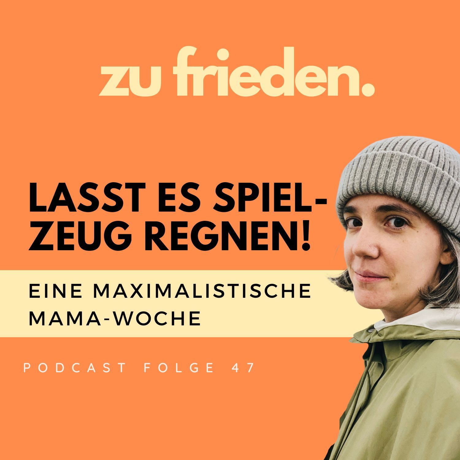 47 Lasst es Spielzeug regnen! | Eine maximalistische Mama-Woche