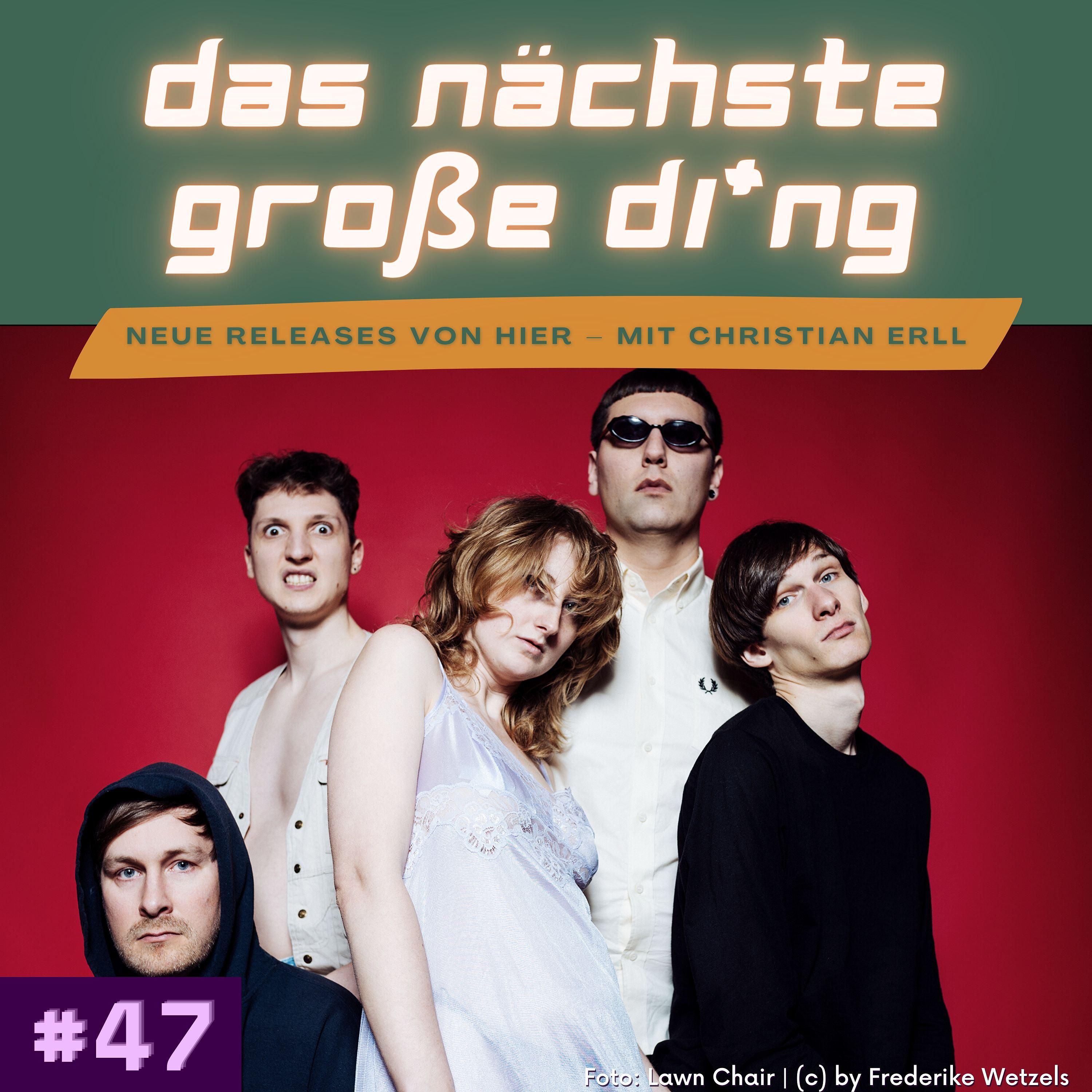#47 Lawn Chair, Kapa Tult, Alice Phoebe Lou, Alehlokapi und mehr
