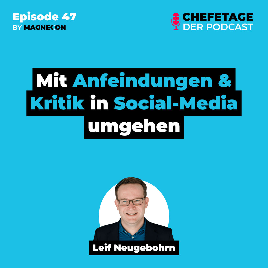 Mit Anfeindungen & Kritik in Social-Media umgehen - Mit Leif Neugebohrn - 47