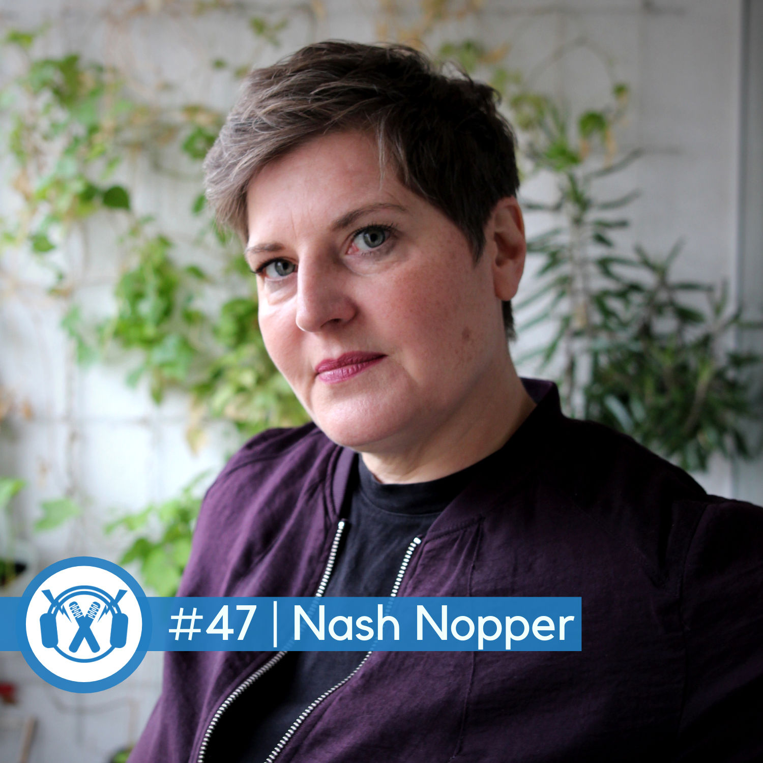 #47 Natascha "Nash" Nopper (Online- und Live-Promoterin, Management "Die Fantastischen Vier")