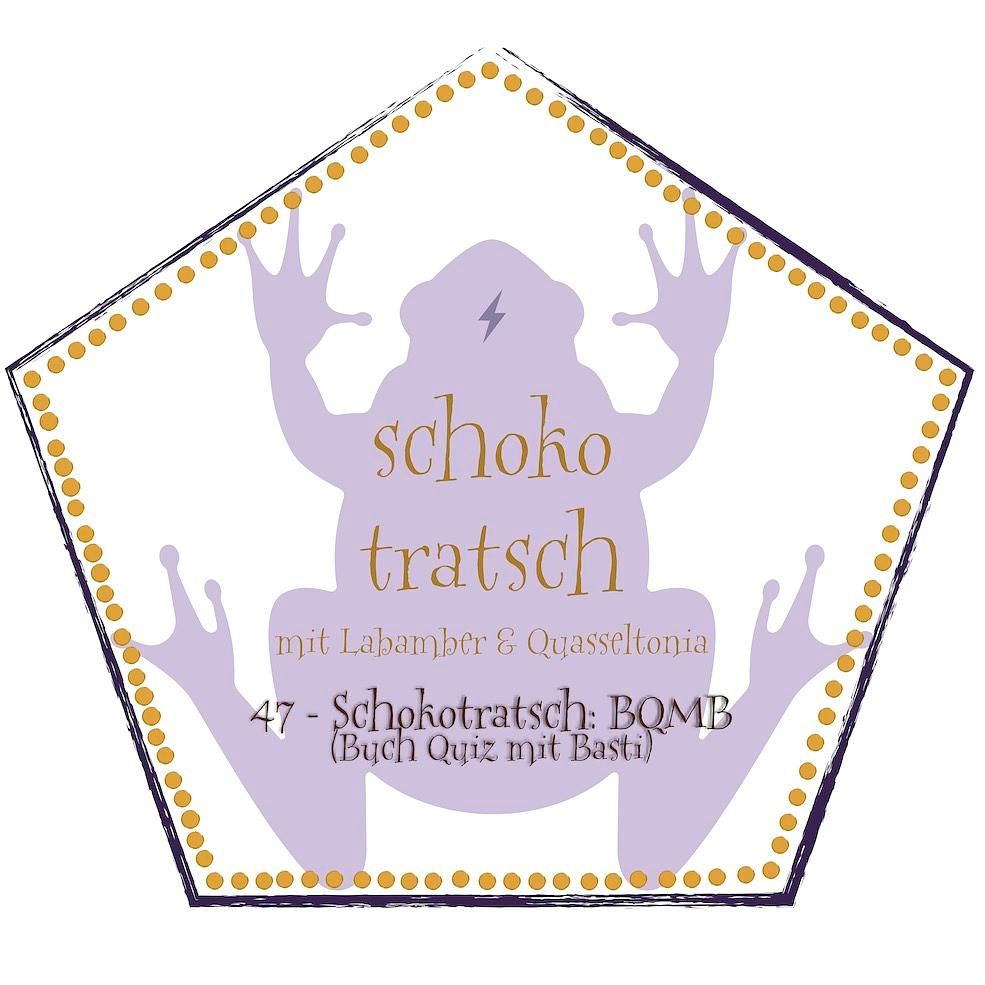 47 - Schokotratsch: BQMB (Buch Quiz mit Basti)