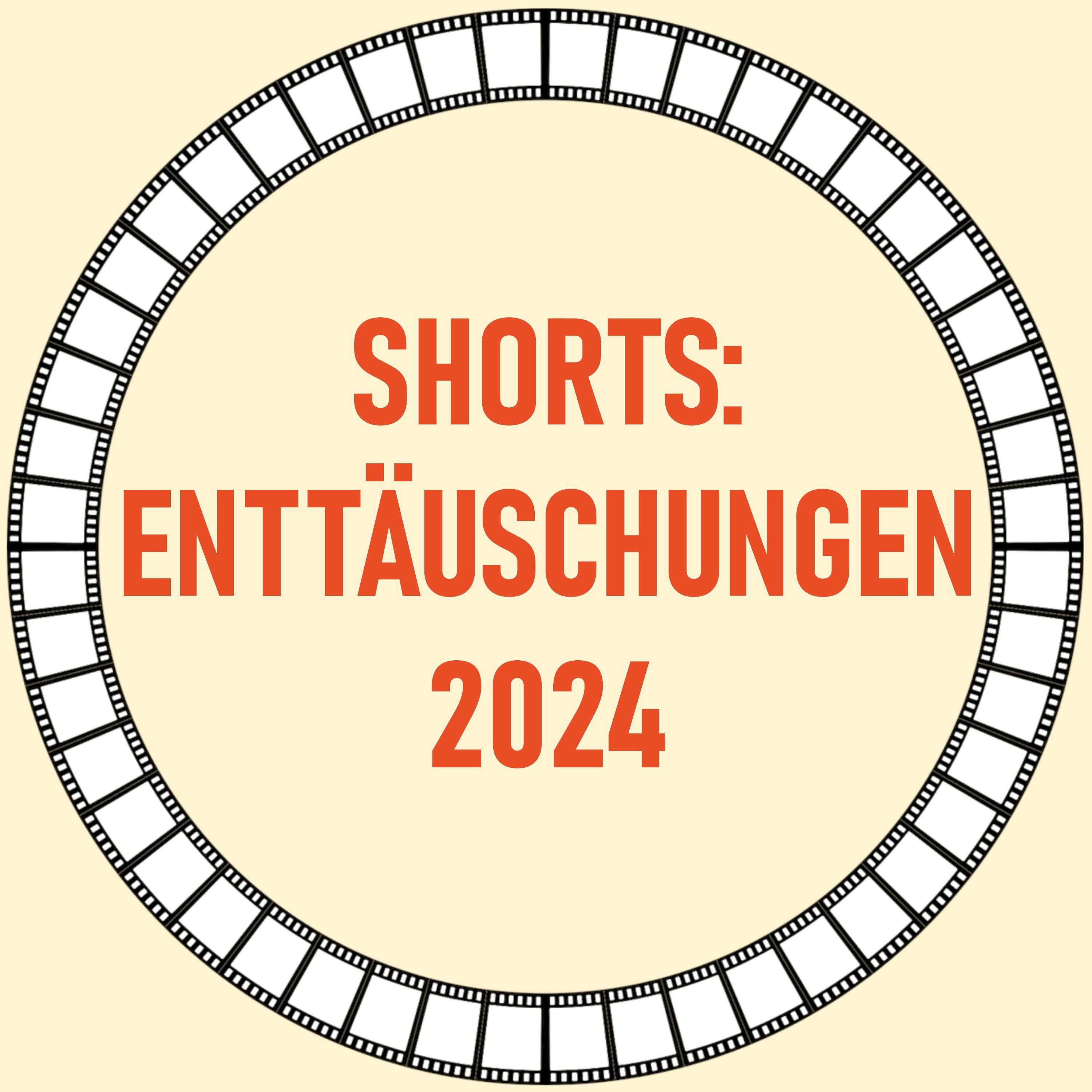[47] Shorts: Enttäuschungen 2024