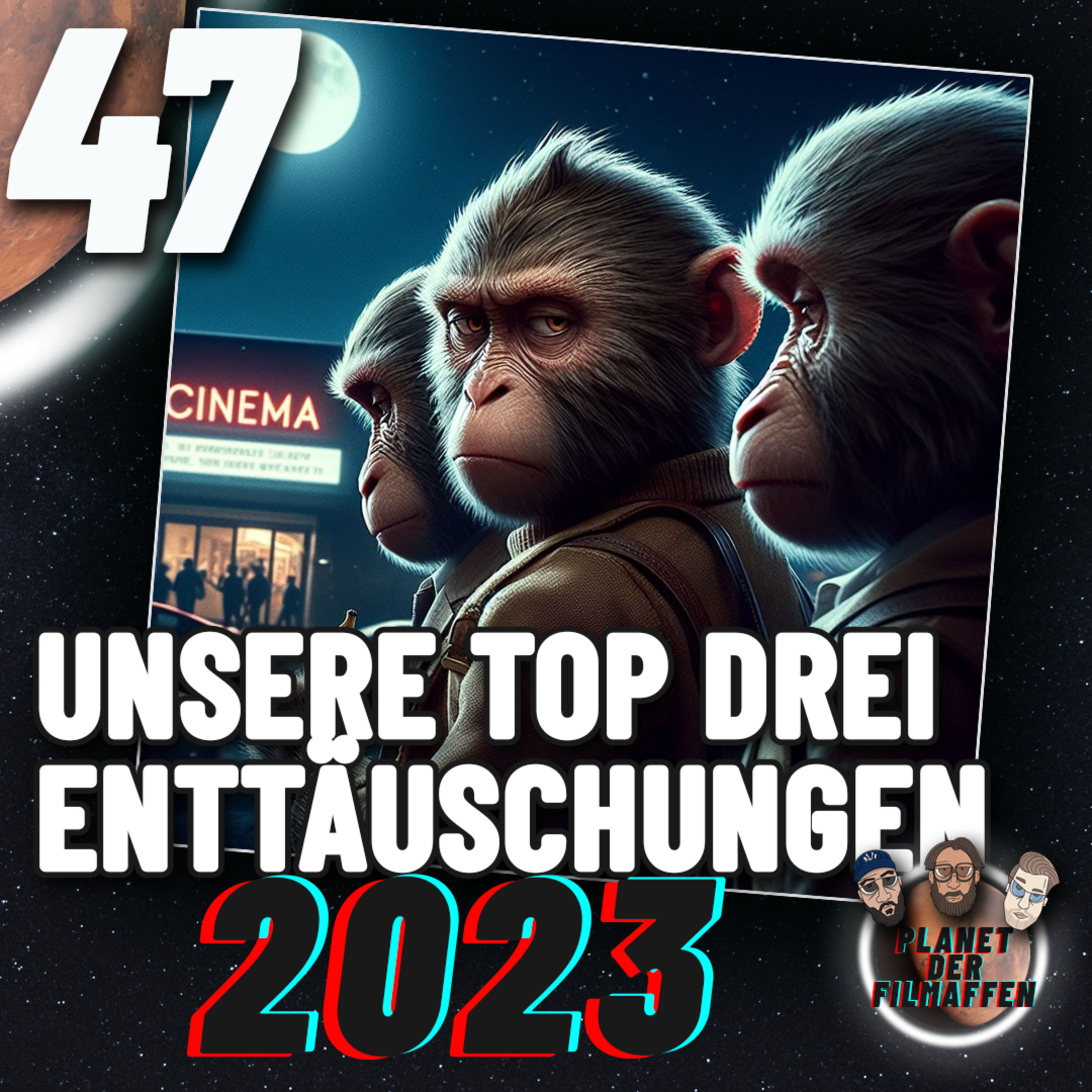 47 - Unsere top drei Enttäuschungen im Jahr 2023