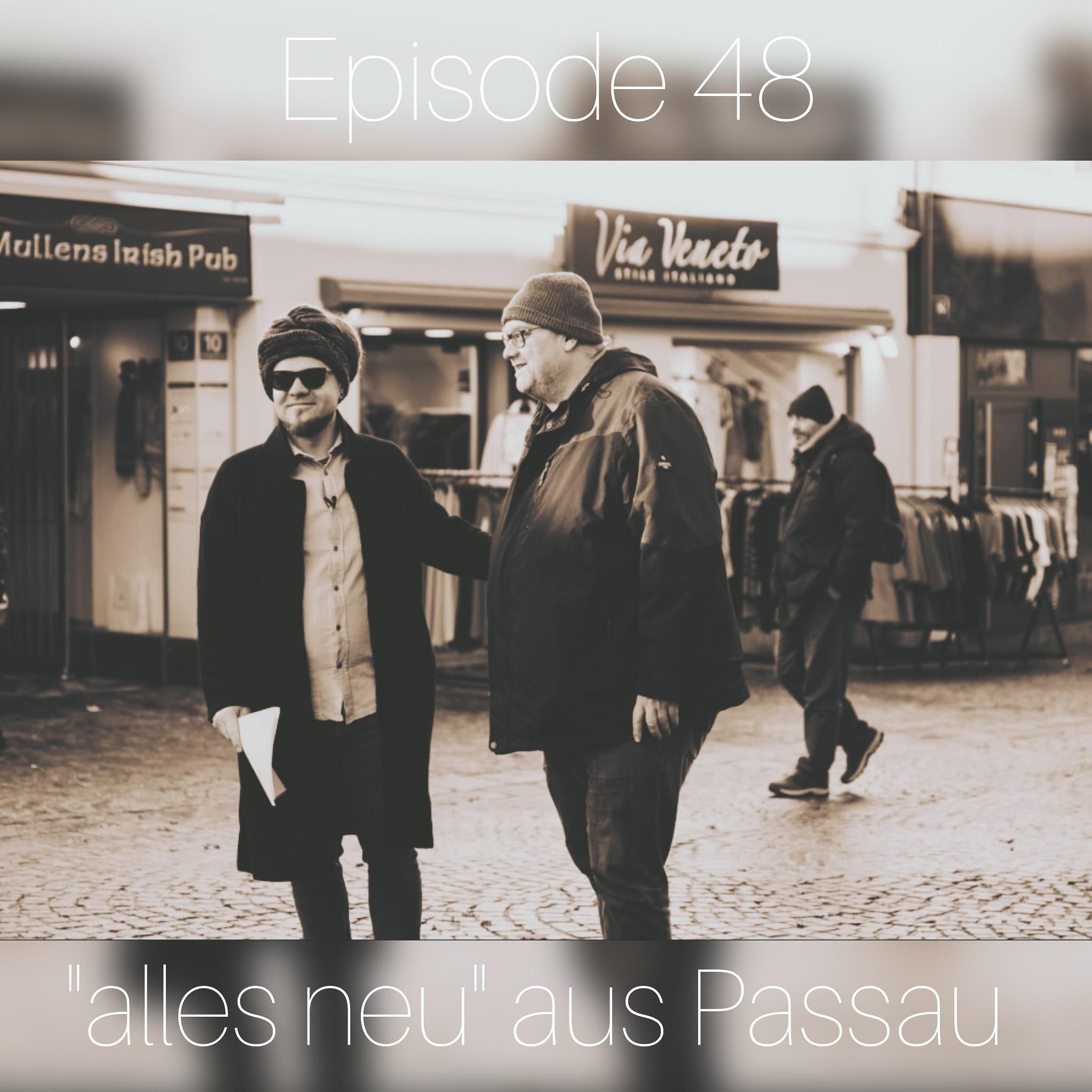 #48 Beim Gast zu Gast "alles neu" aus Passau