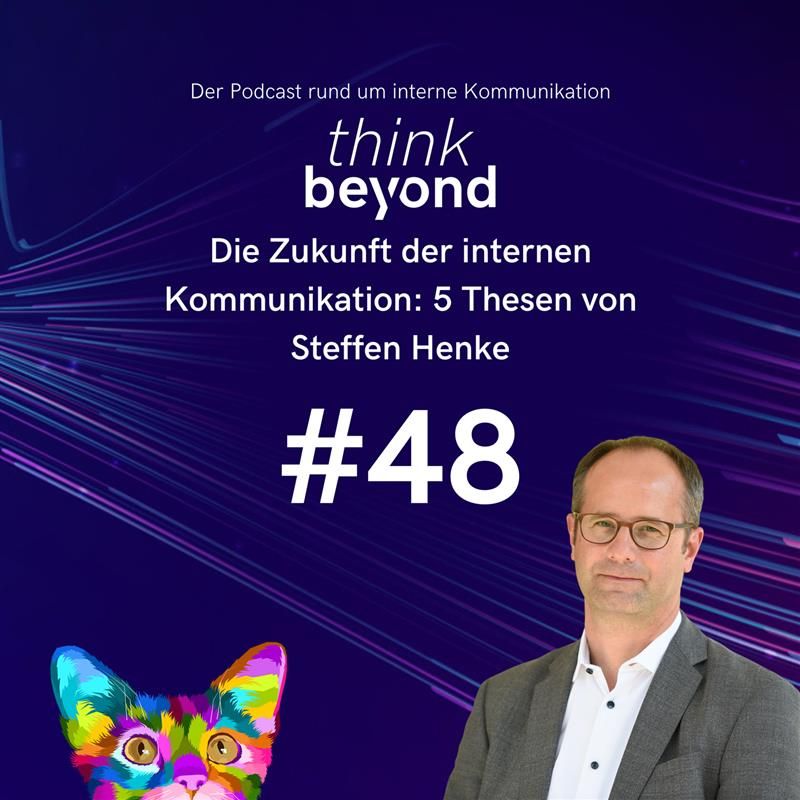 #48 Die Zukunft der internen Kommunikation: 5 Thesen von Steffen Henke