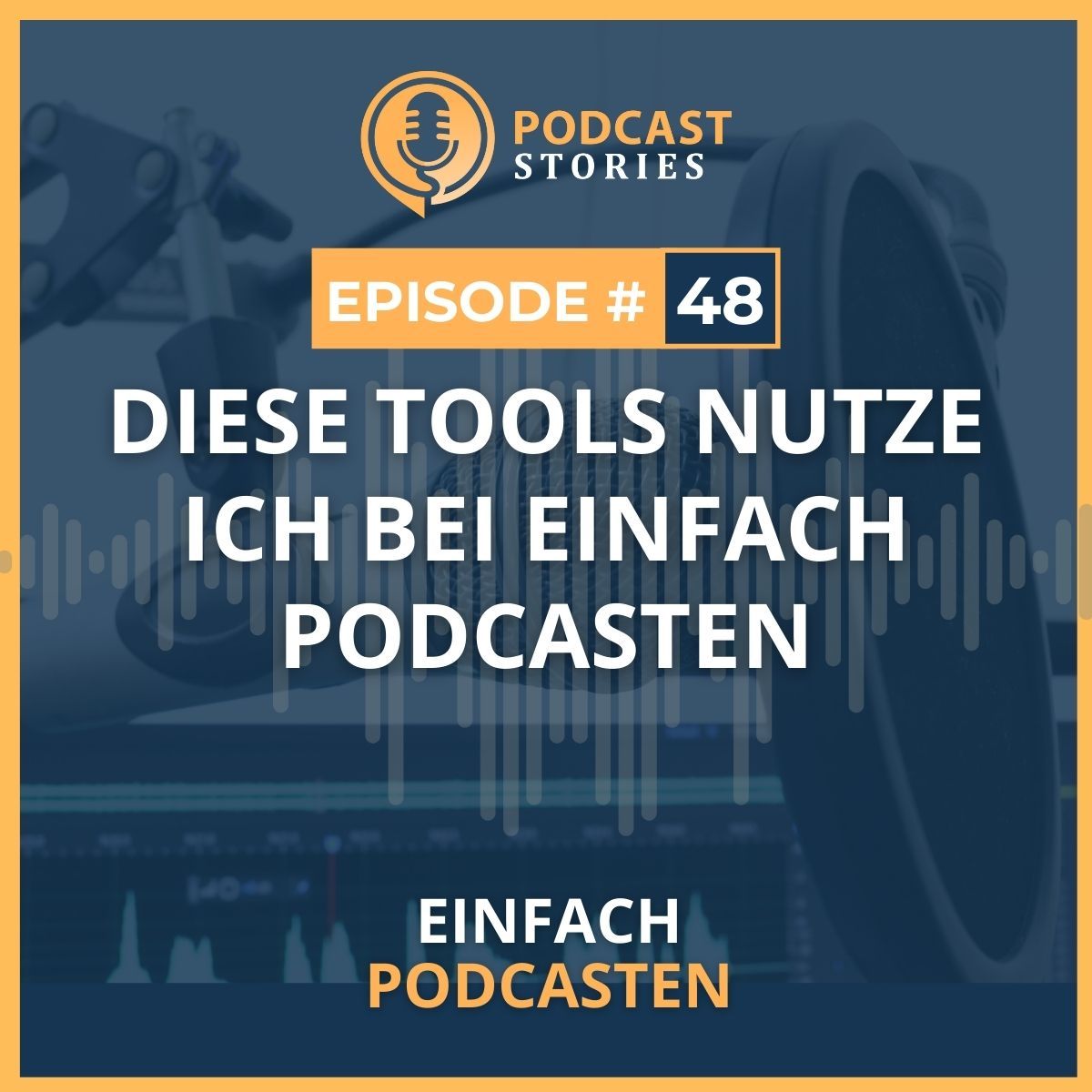 #48 - Diese Tools nutze ich bei Einfach Podcasten