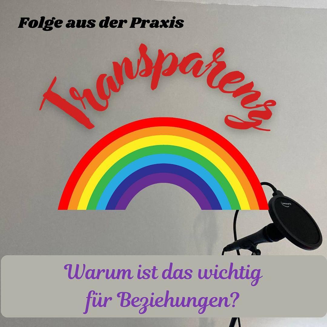 #48 - Folge aus der Praxis - Transparenz (bei höflichen und hoch verletzten Paaren)