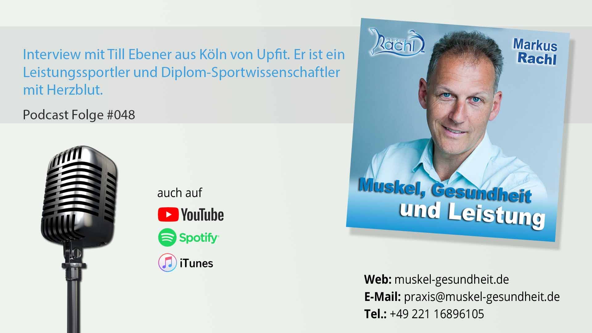 #48 Interview mit Till Ebener aus Köln von Upfit. Er ist ein Leistungssportler und Diplom-Sportwissenschaftler mit Herzb
