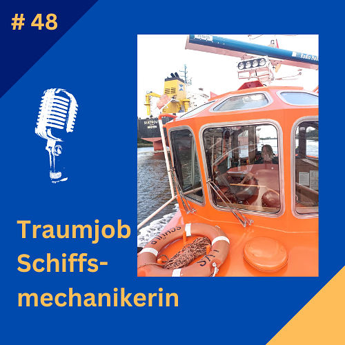 #48 - Traumjob Schiffsmechanikerin