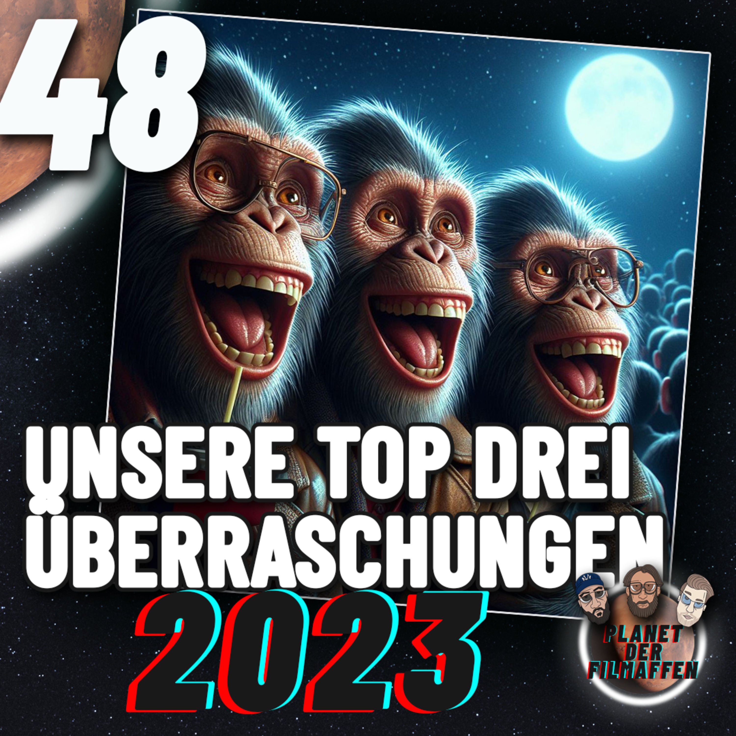 48 - Unsere TOP DREI Überraschungen im Jahr 2023