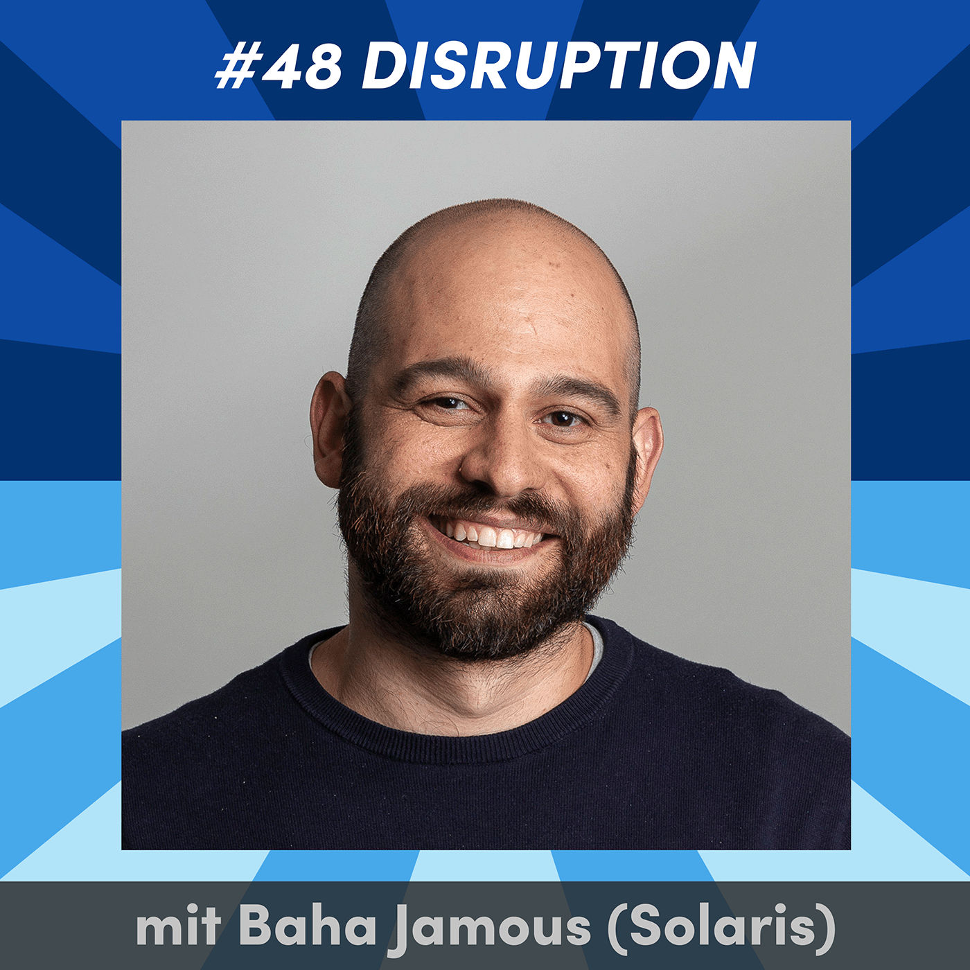 #48 Wie disruptiert man den Markt für Bankdienstleistungen? mit Baha Jamous (Solaris)