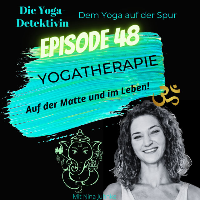 #48 Yogatherapie - Auf der Matte und im Leben!