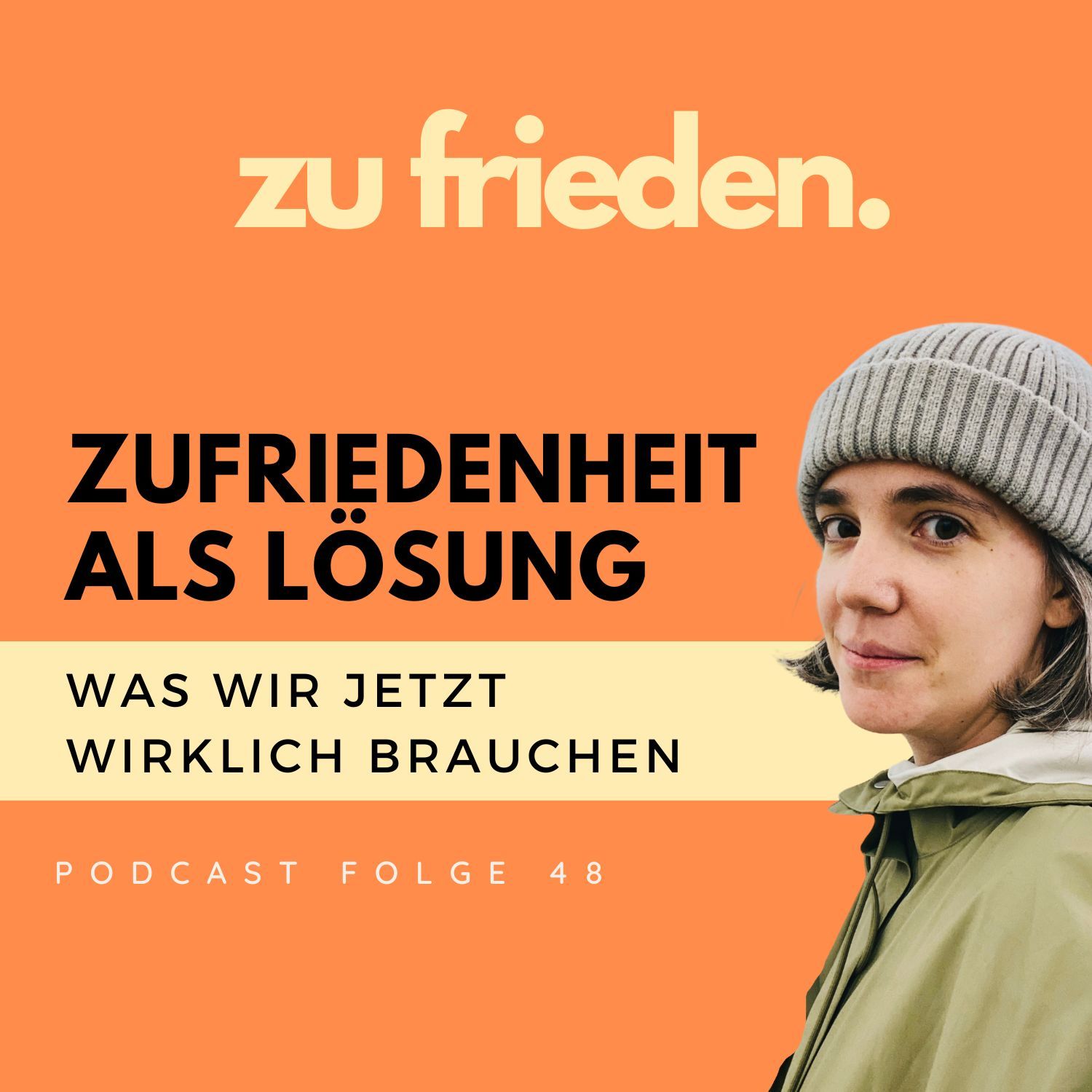 48 Zufriedenheit im Leben | Was wir jetzt wirklich brauchen
