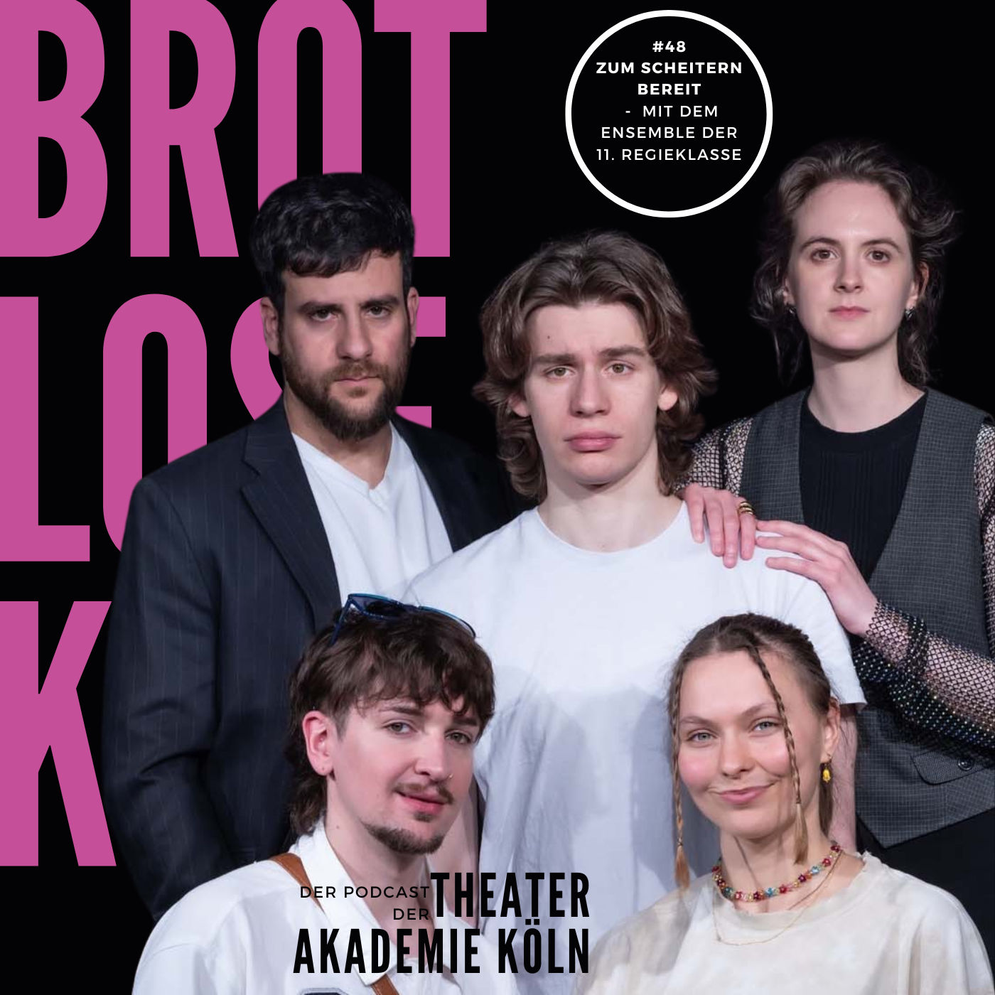 #48 - Zum Scheitern bereit - Mit dem Ensemble der Regieklasse