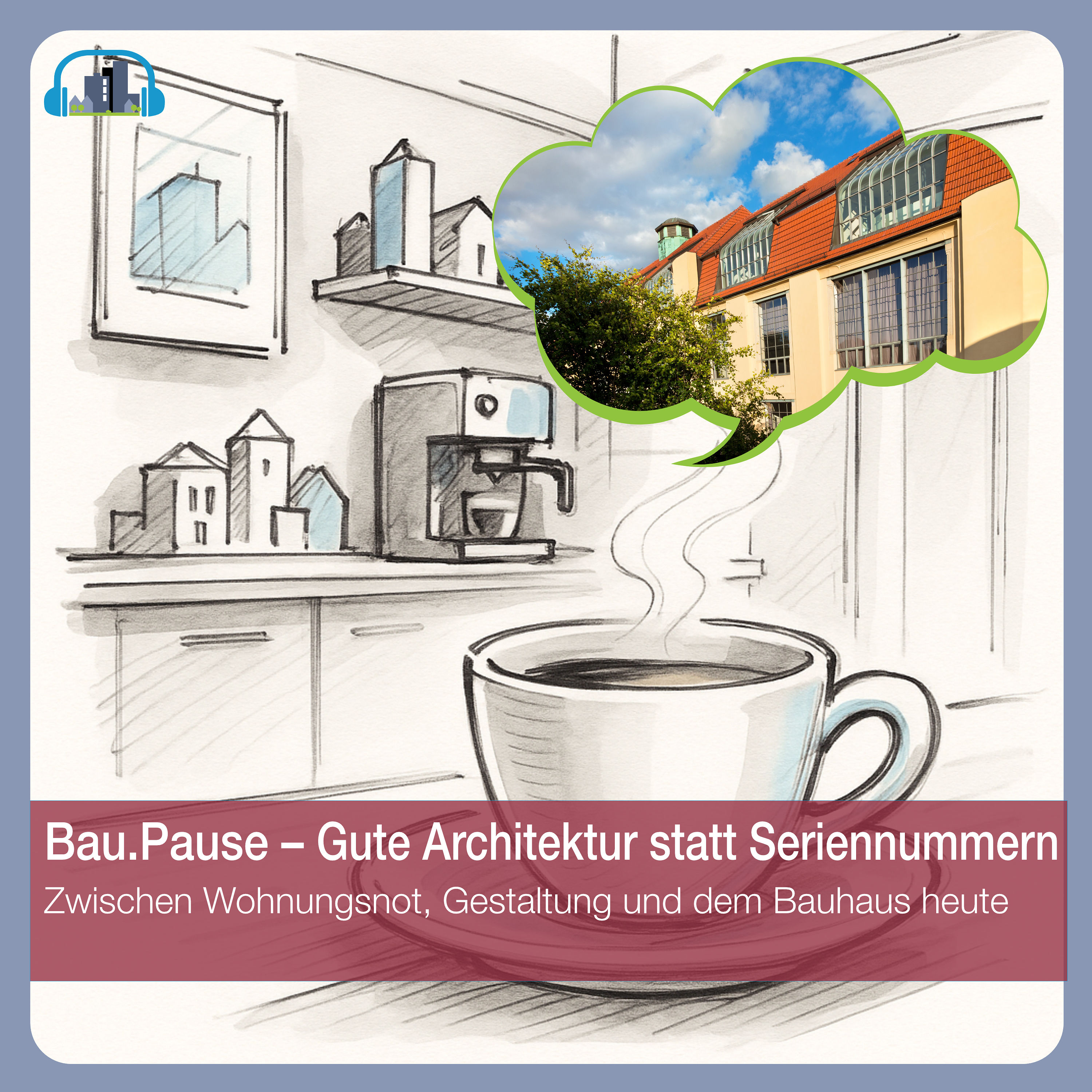 #49 Bau.Pause – Gute Architektur statt Seriennummern
