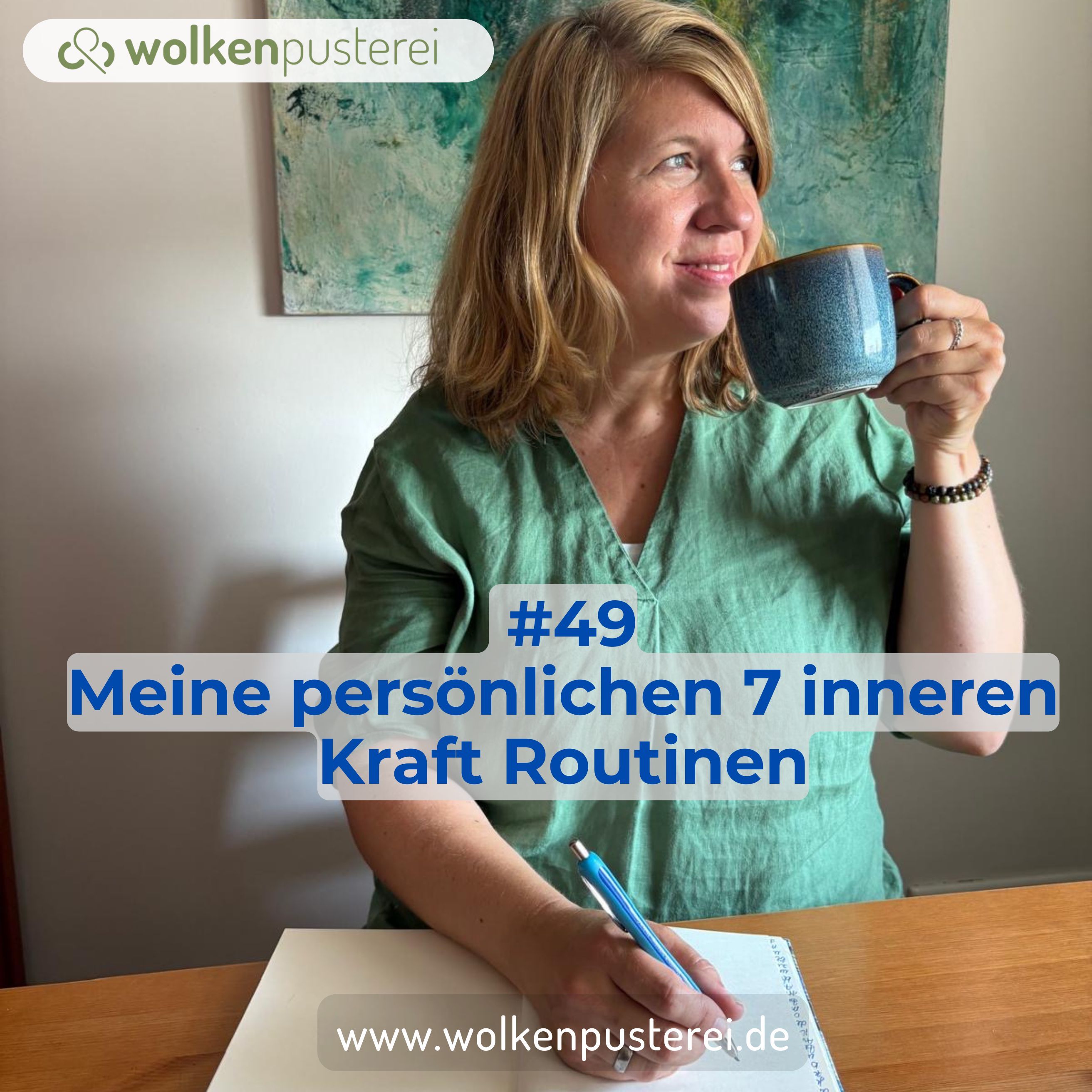 #49 BONUS Meine persönlichen 7 inneren Kraft Routinen