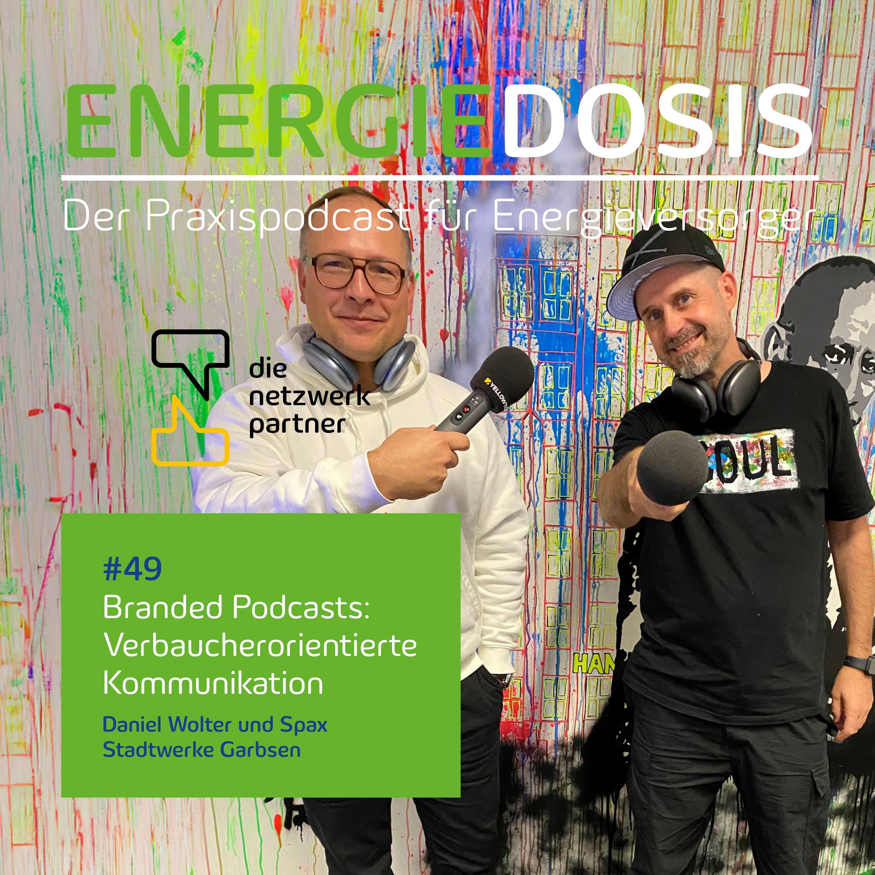 49: Branded Podcasts: Verbraucherorientierte Kommunikation – Daniel Wolter & Spax, Stadtwerke Garbsen