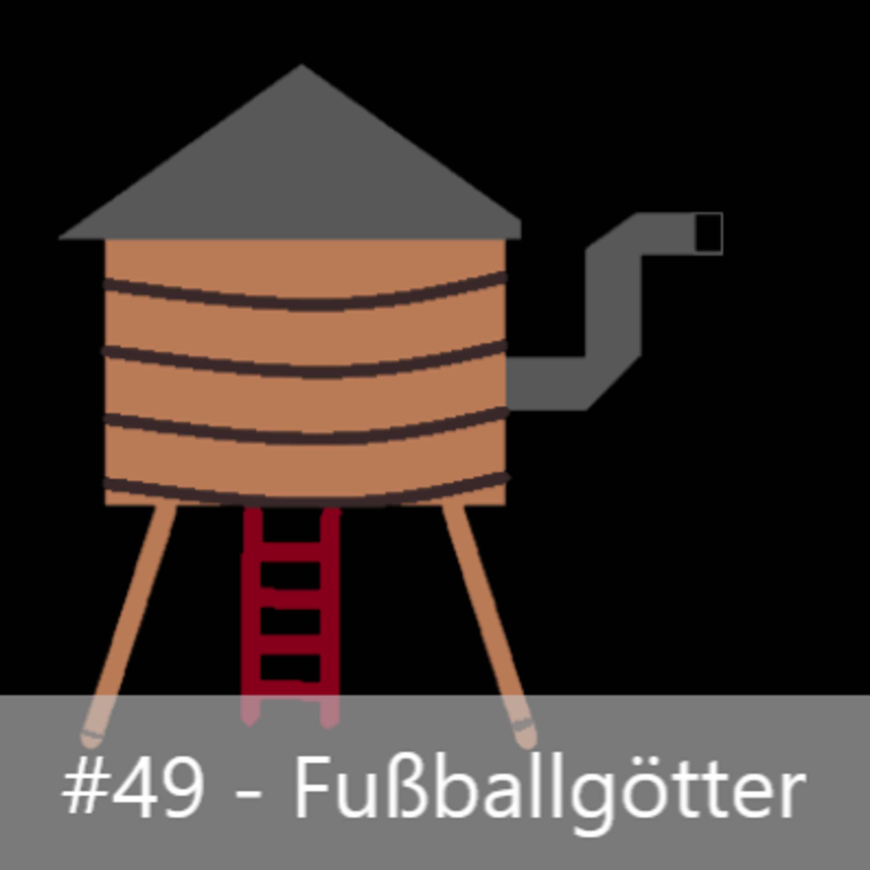 #49 - Fußballgötter