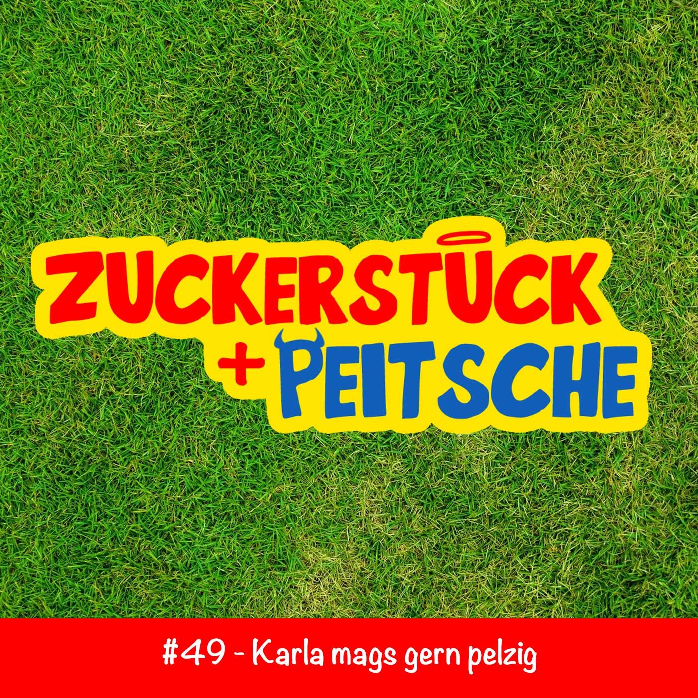 #49 – Karla mags gern pelzig