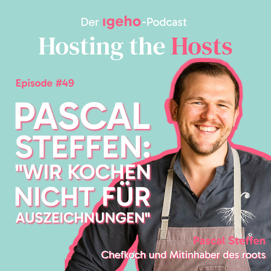 #49 Pascal Steffen: «Wir kochen nicht für Auszeichnungen.»