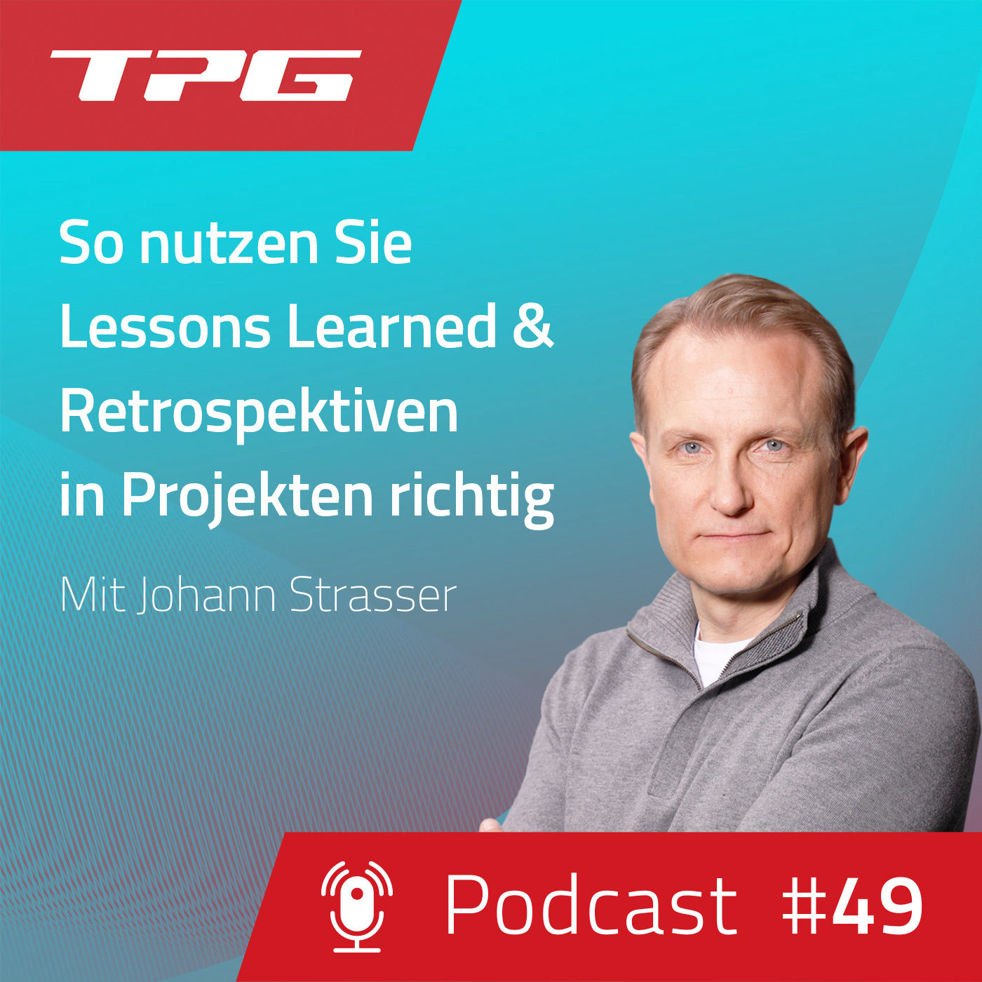 #49 So nutzen Sie Lessons Learned und Retrospektiven in Projekten richtig!