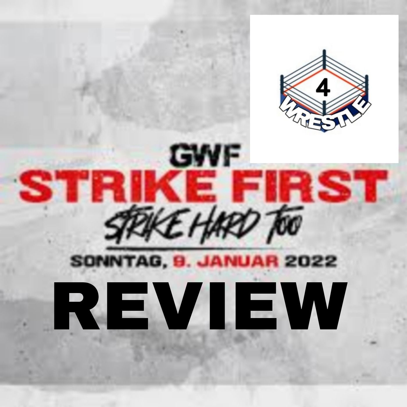 4WRESTLE - GWF Strike First Strike Hard Too Review