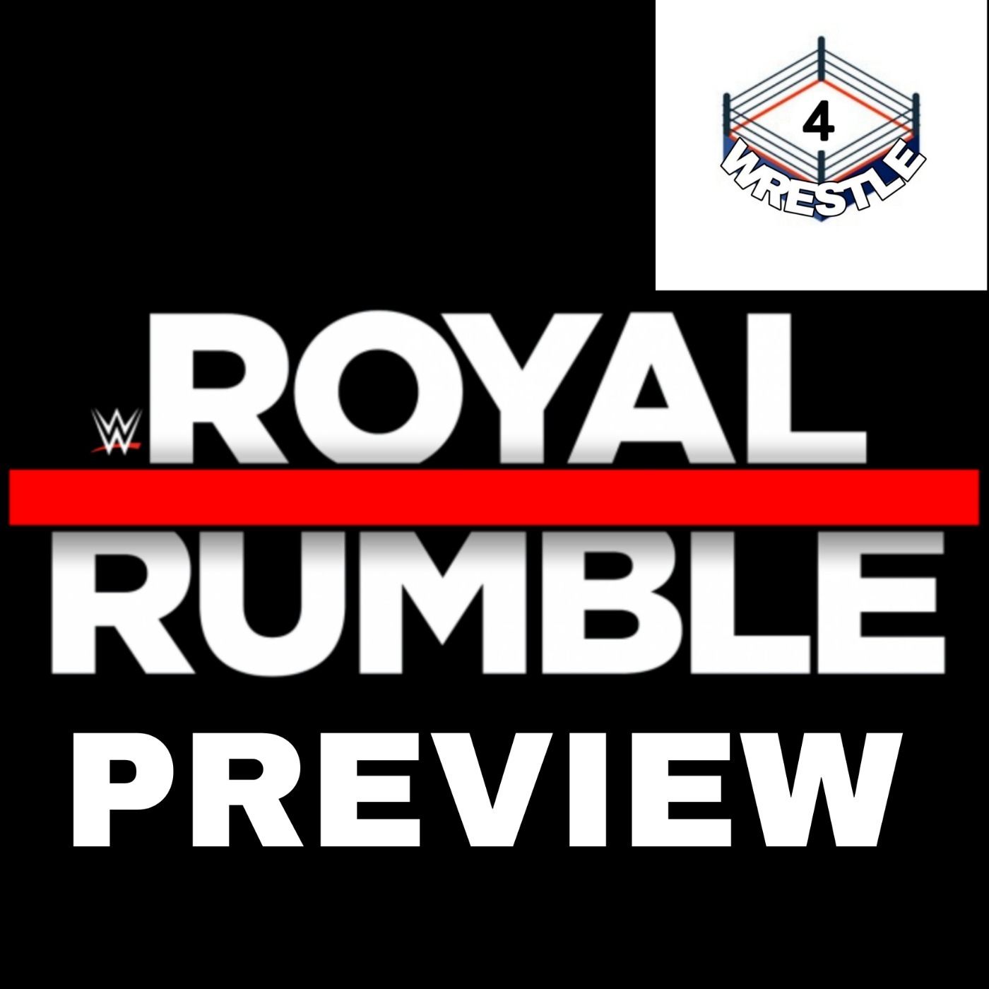 4WRESTLE - WWE Royal Rumble 2022 Preview