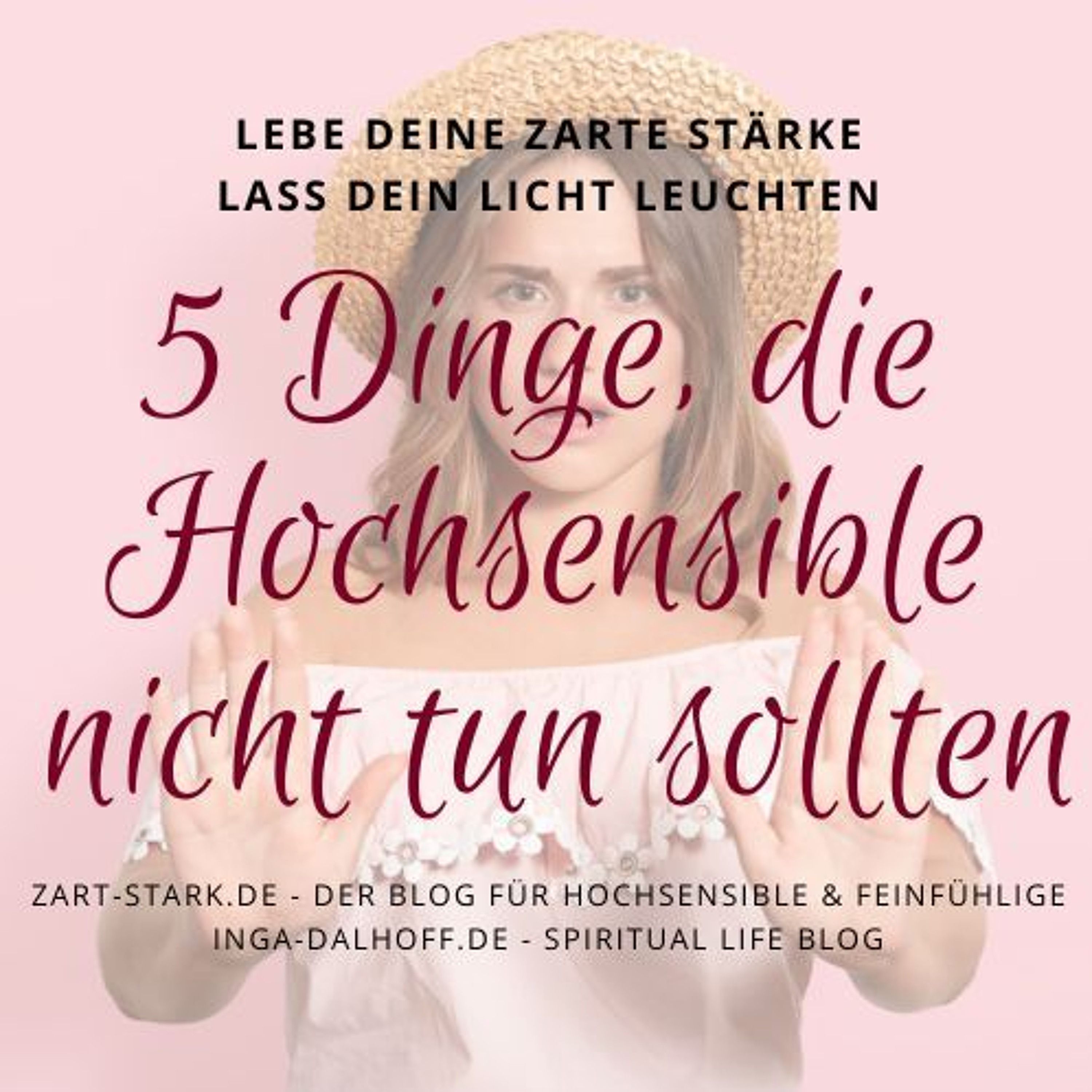 5 Dinge, die Hochsensible nicht tun sollten