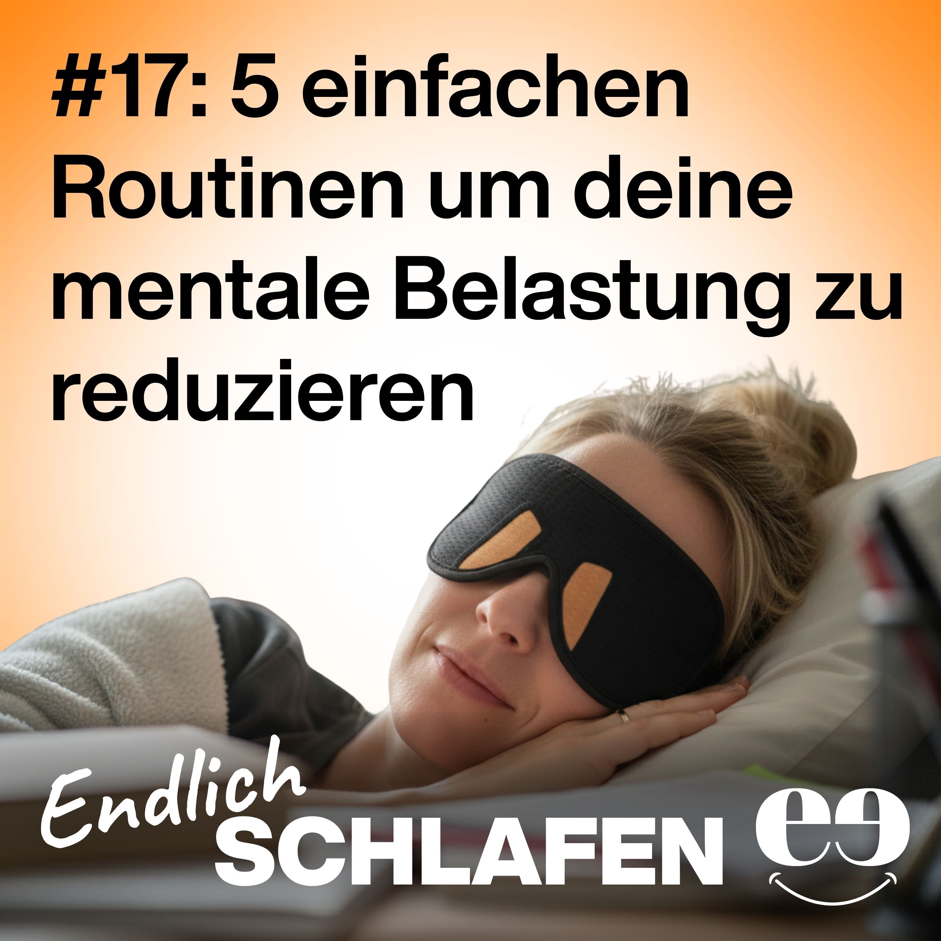 5 einfachen Routinen um deine mentale Belastung zu reduzieren