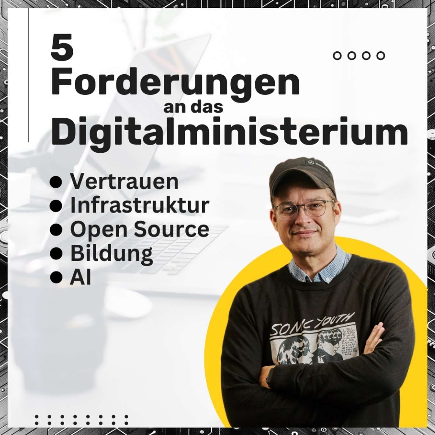 5 Forderungen an das Digitalministerium